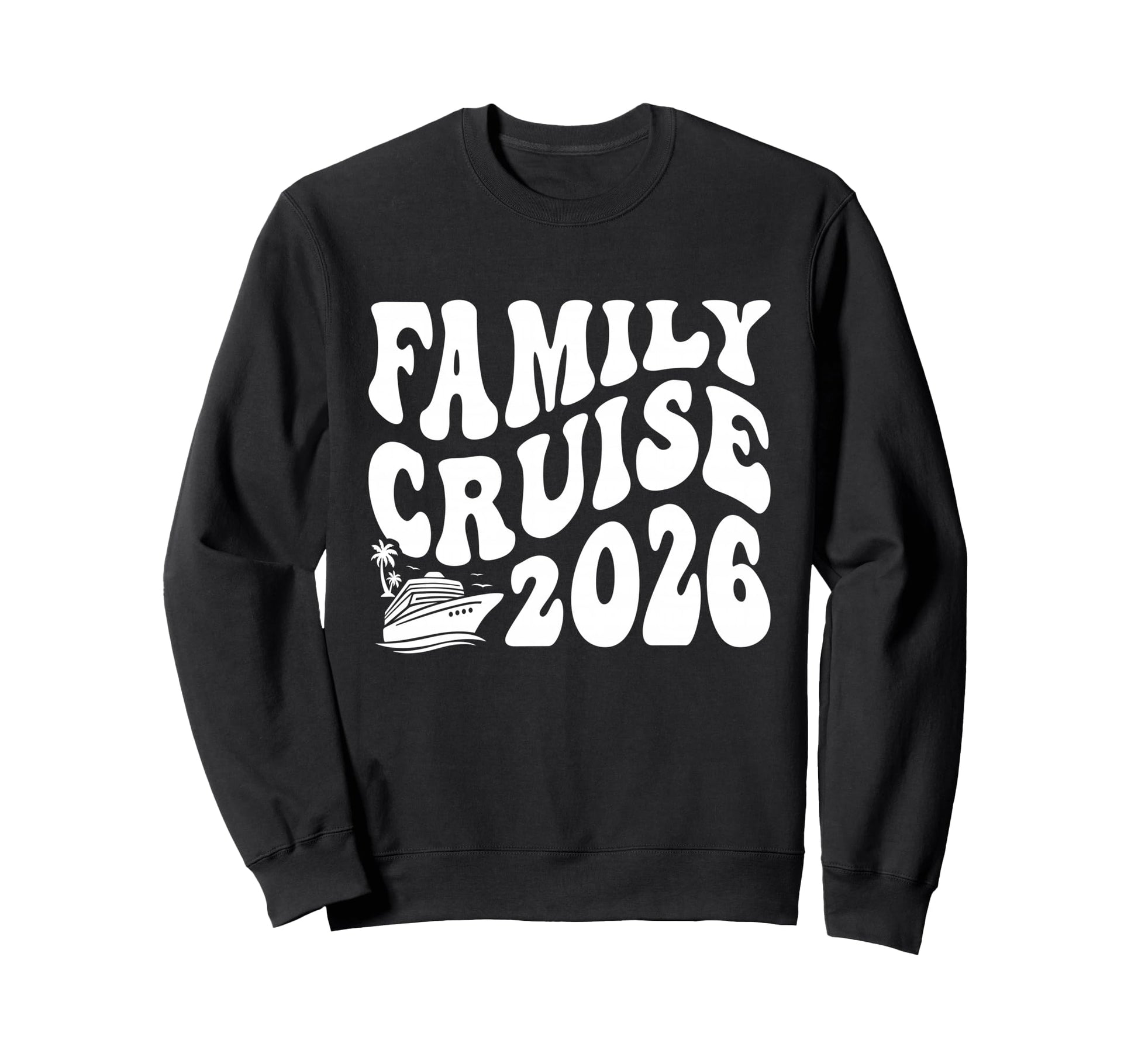Family Cruise 2026 Summer Vacation Sweatshirt - Unique Graphic Unisex - T-Shirt, Sweatshirt, Hoodie