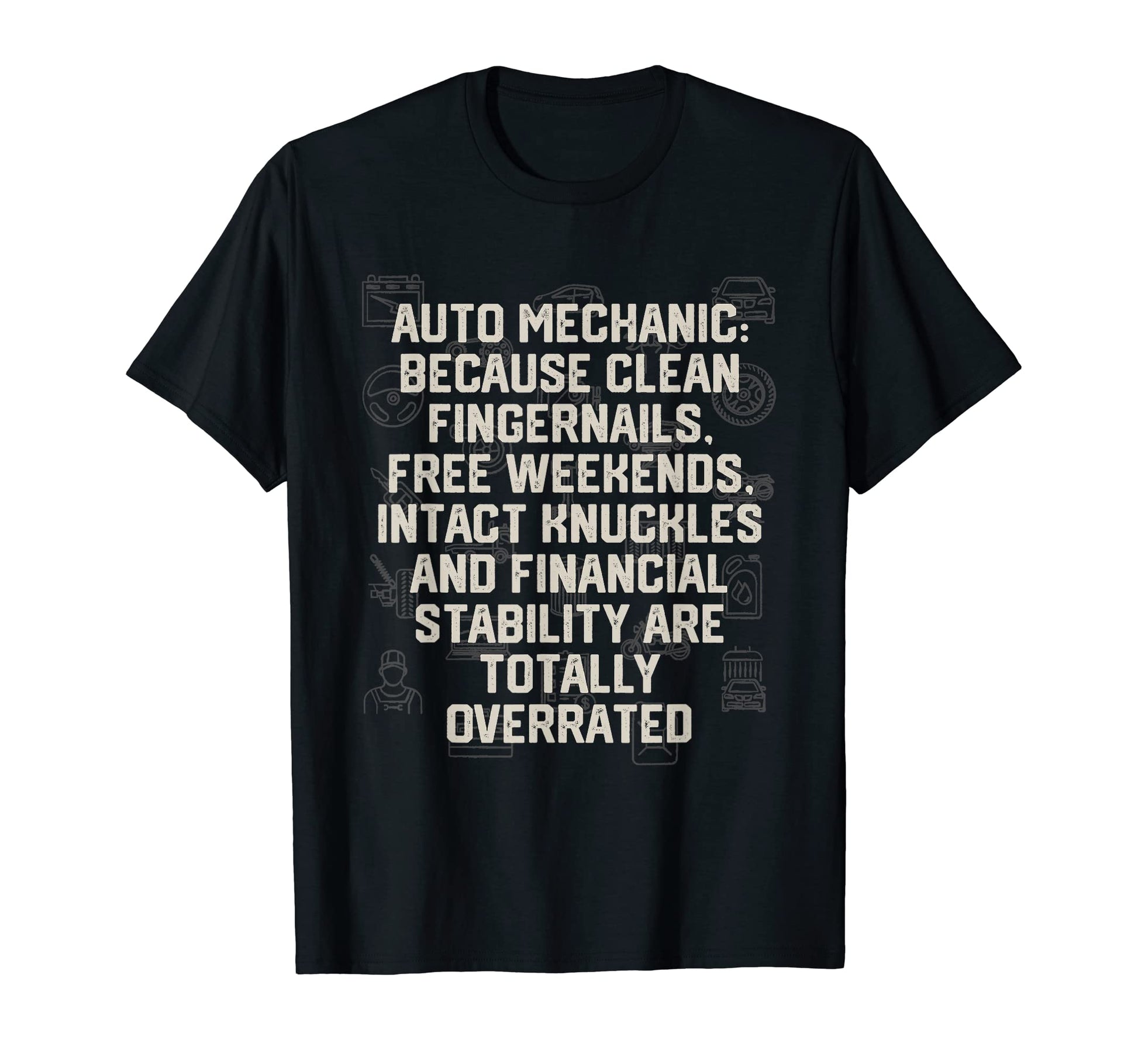 Fingernails Are Totally Overrated Mechanic T-Shirt - Trendy Graphic Unisex - T-Shirt, Sweatshirt, Hoodie