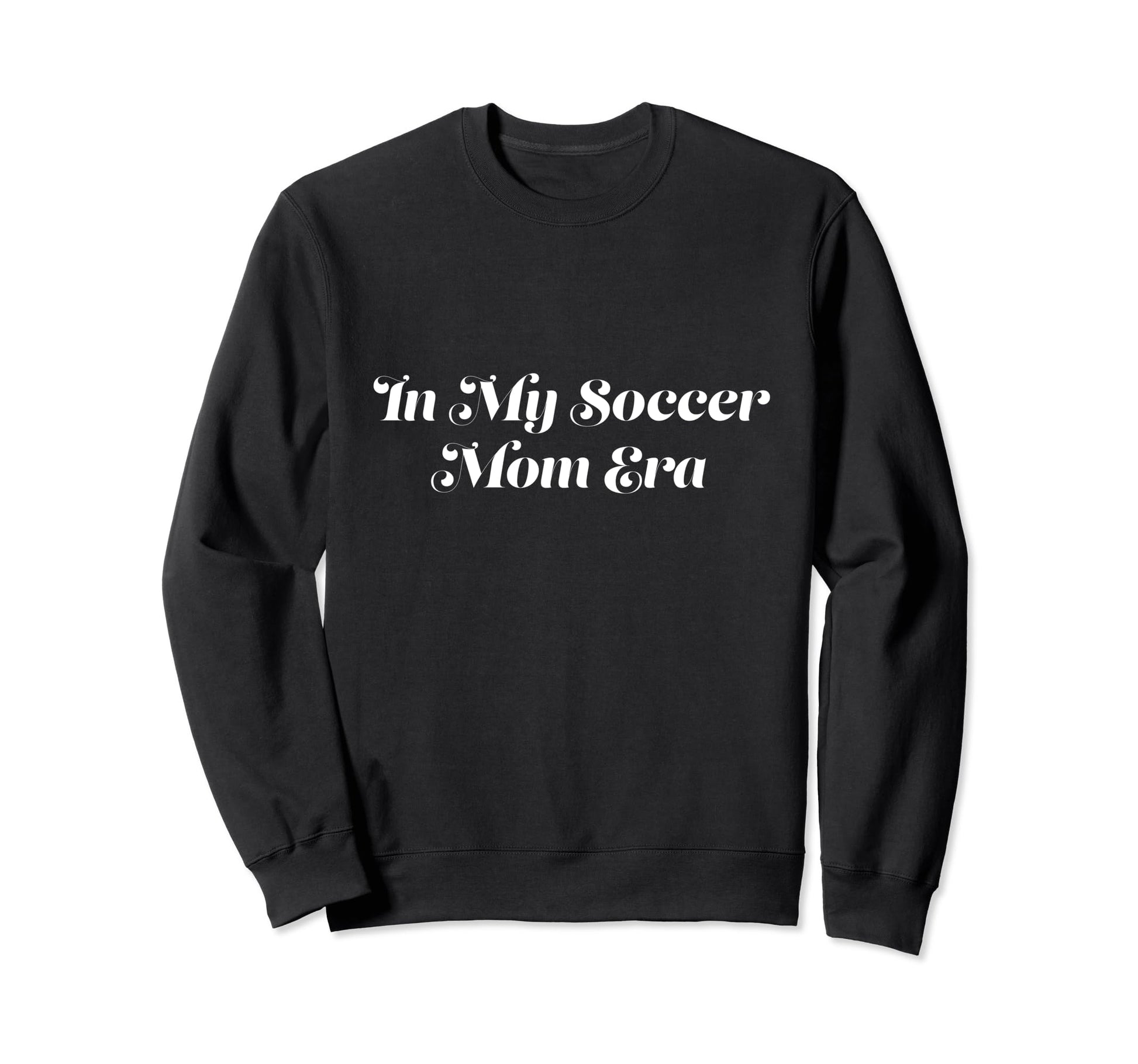 My Soccer Mom Era Sports Sweatshirt - Casual Everyday Wear for Adults - T-Shirt, Sweatshirt, Hoodie
