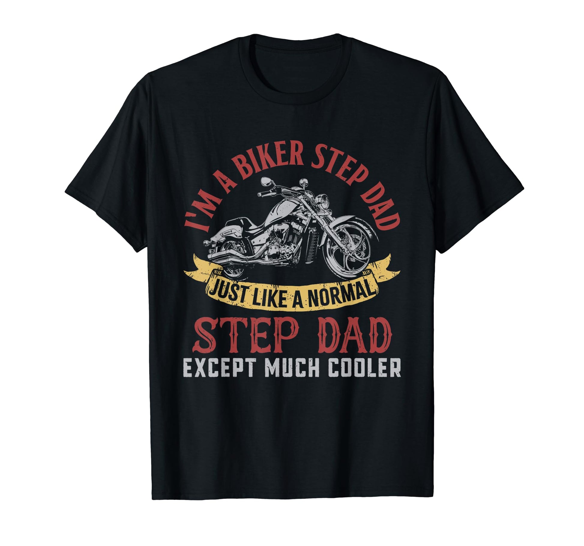 Motorcycle Im Biker Step Dad Gifts T-Shirt - Graphic Print for Adults - T-Shirt, Sweatshirt, Hoodie