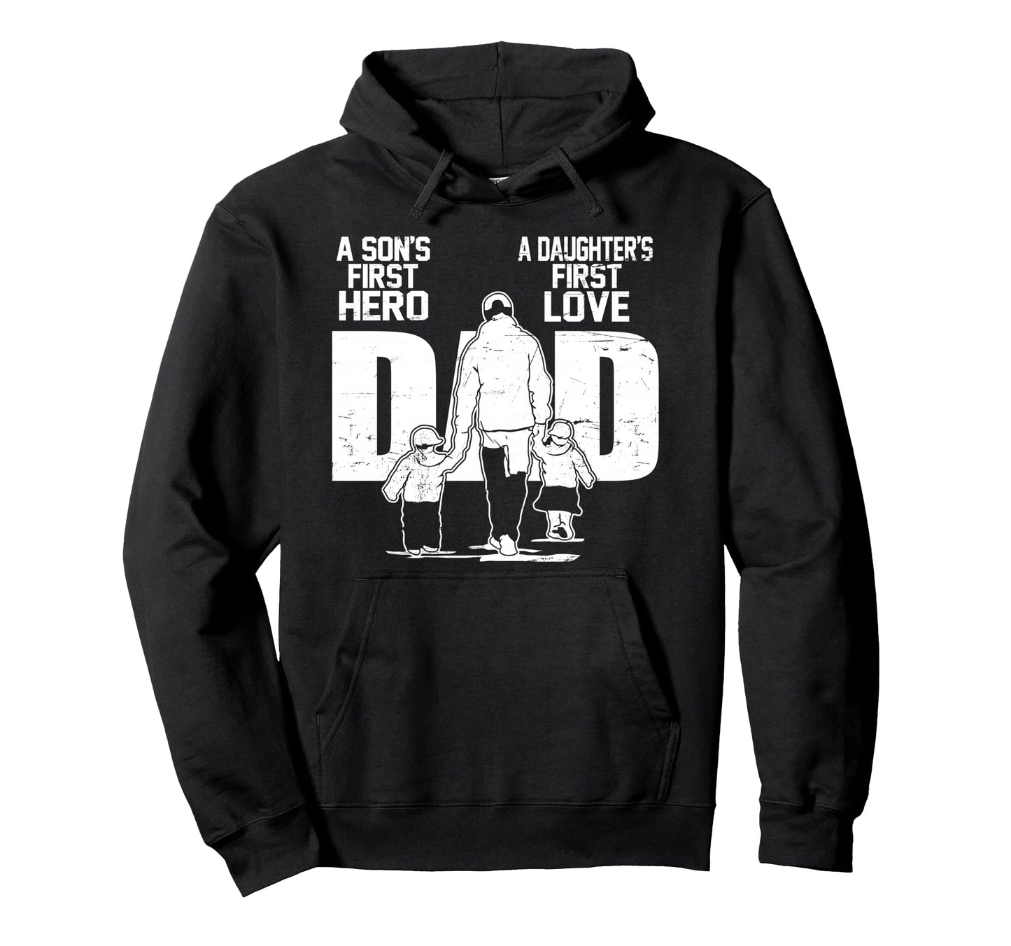Proud Dad Sons First Hero Daughters Hoodie - Novelty Apparel for Adults - T-Shirt, Sweatshirt, Hoodie