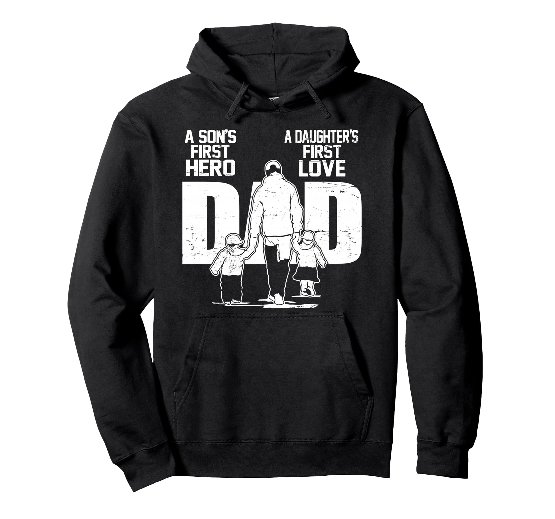 Proud Dad Sons First Hero Daughters Hoodie - Novelty Apparel for Adults - T-Shirt, Sweatshirt, Hoodie