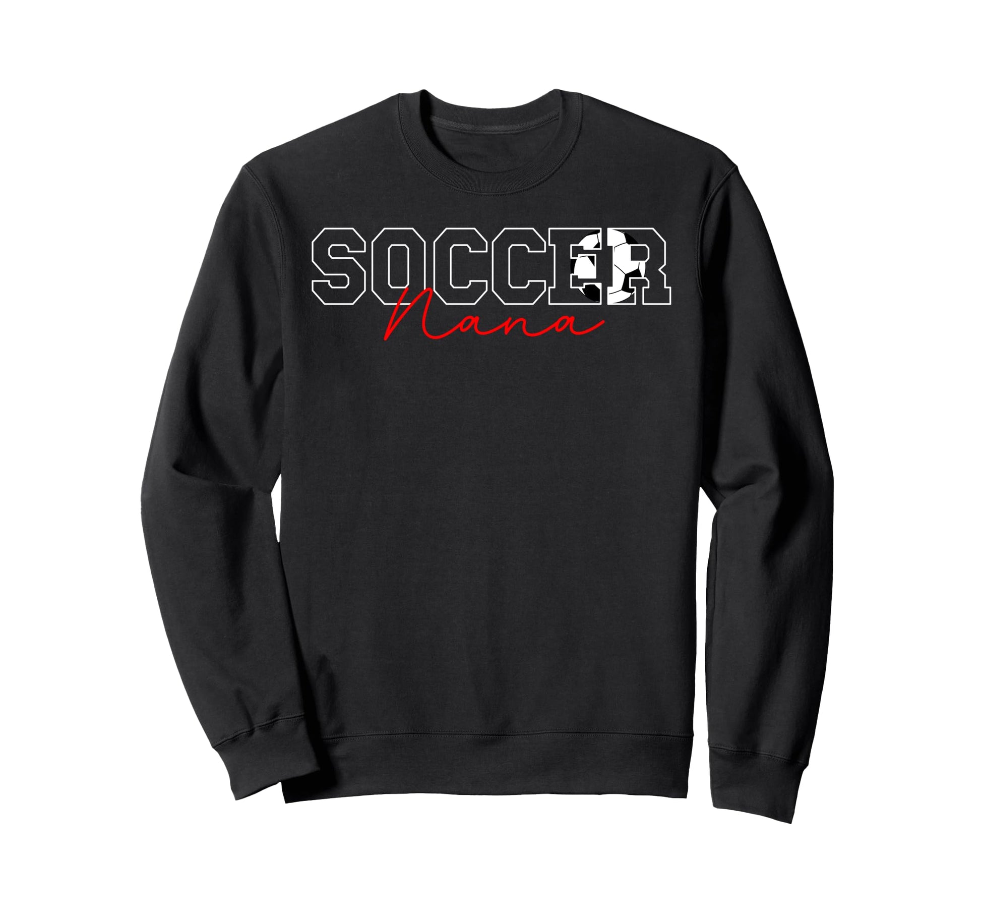 Soccer Nana Proud Nana Soccer Sweatshirt - Casual Everyday Wear Men Women - T-Shirt, Sweatshirt, Hoodie