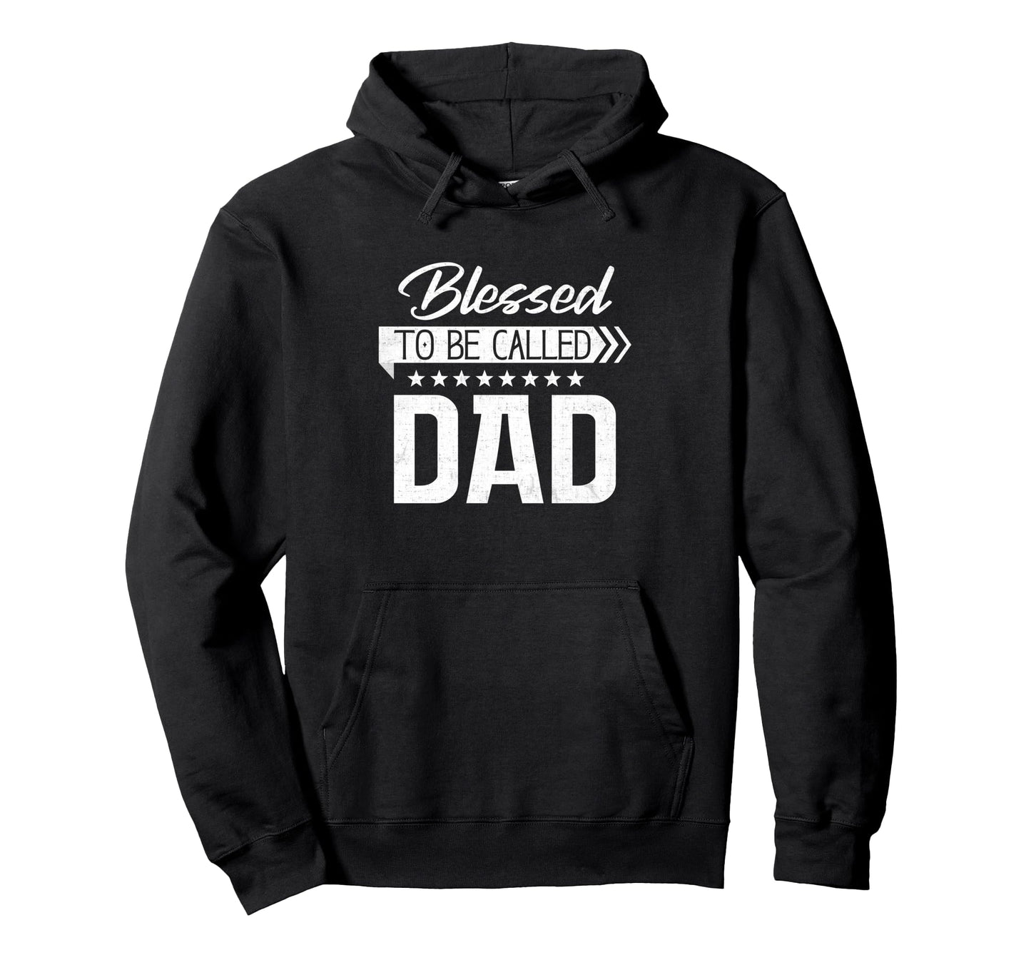 Blessed To Be Called Dad Happy Fathers Hoodie - Novelty Apparel Men Women - T-Shirt, Sweatshirt, Hoodie