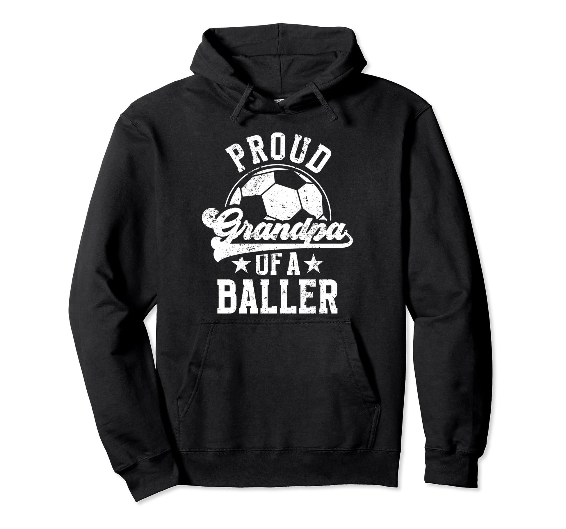 Proud Grandpa Baller Soccer Hoodie - Casual Everyday Wear Men Women - T-Shirt, Sweatshirt, Hoodie