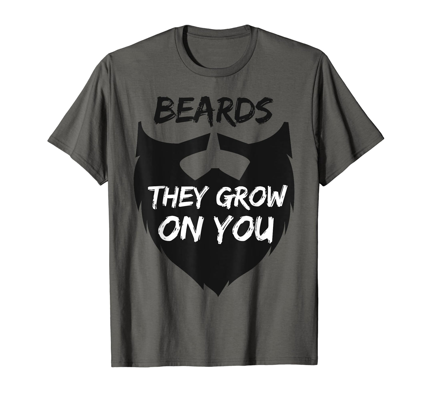 Big Bearded Dad Joke Beards They Grow T-Shirt - Unique Graphic Men Women - T-Shirt, Sweatshirt, Hoodie