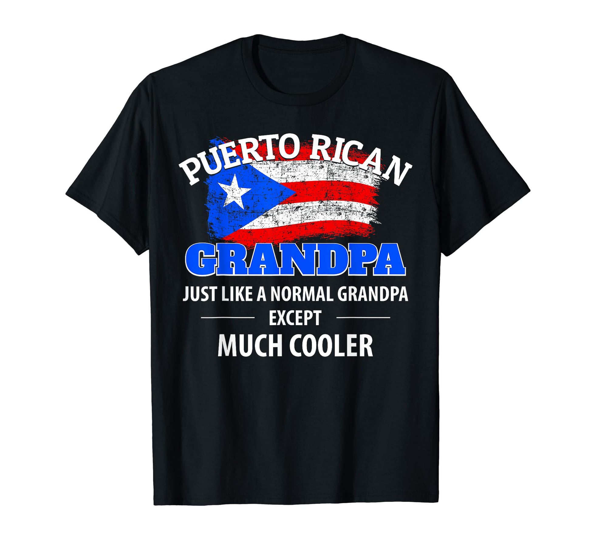 Mens Puerto Rican Grandpa Much Cooler T-Shirt - Trendy Graphic Men Women - T-Shirt, Sweatshirt, Hoodie