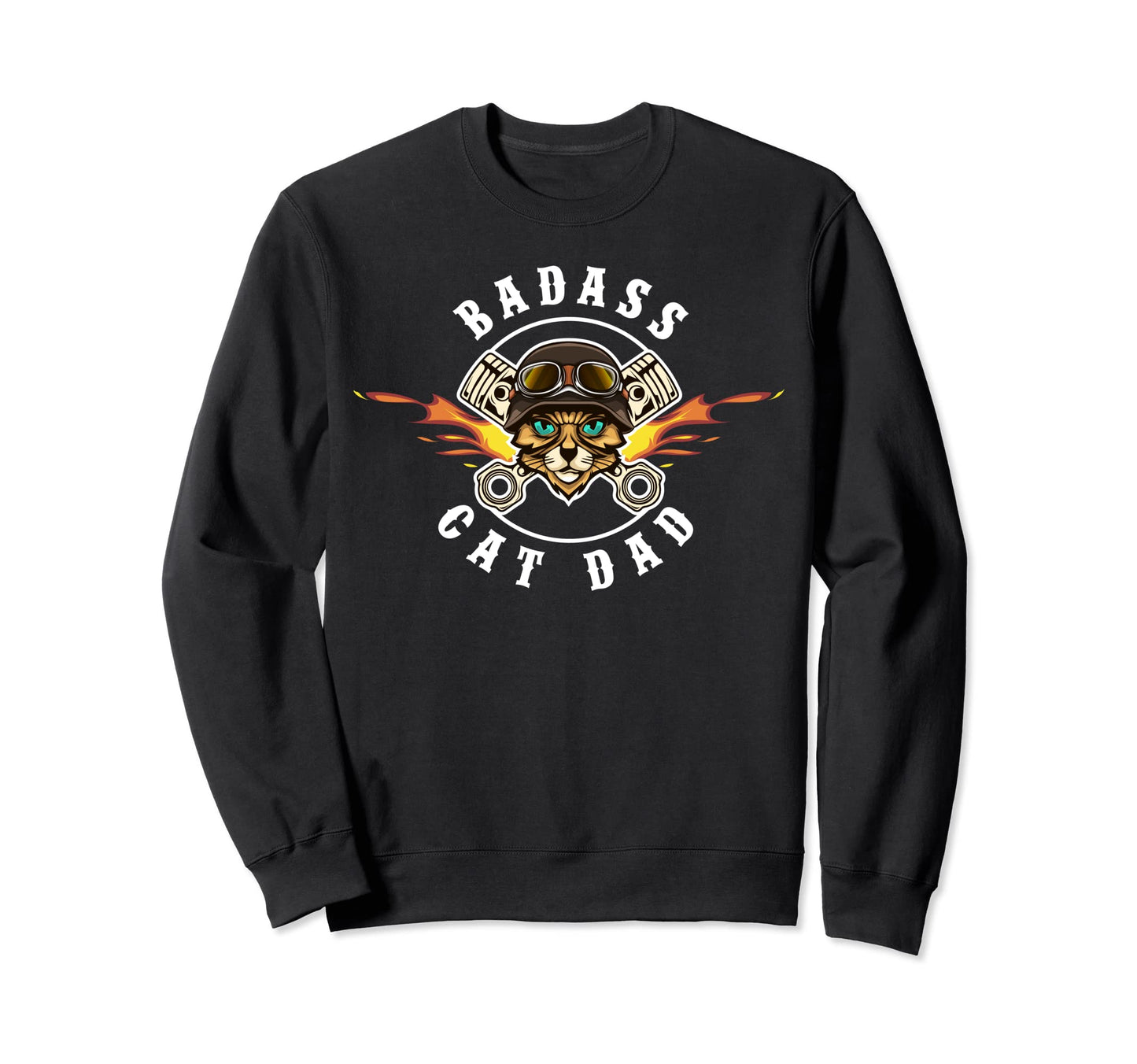Badass Cat Dad Best Cat Dad Ever Sweatshirt - Graphic Print for Adults - T-Shirt, Sweatshirt, Hoodie
