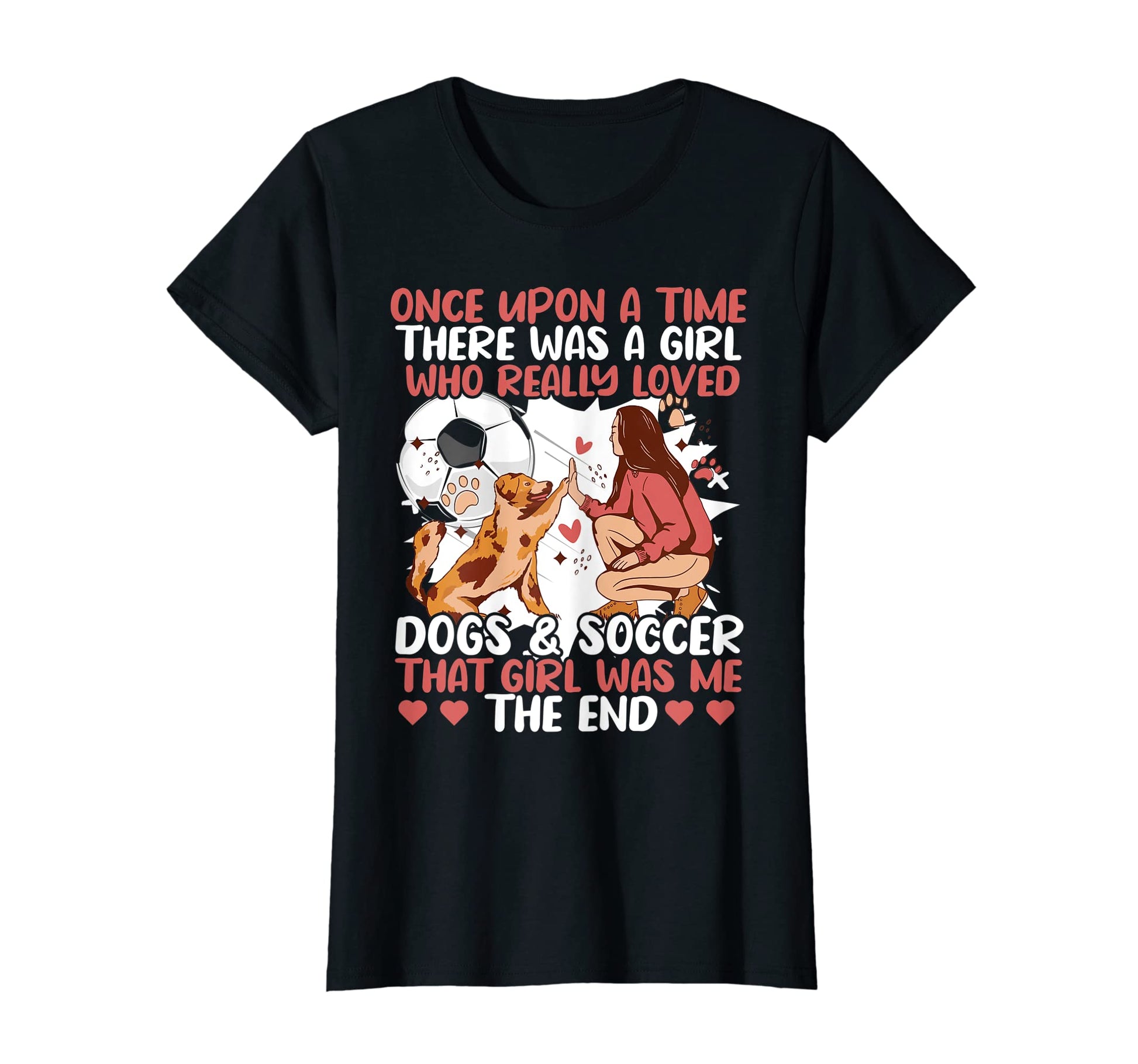Once Upon Time There Was Who Loved Dogs T-Shirt - Unique Graphic Unisex - T-Shirt, Sweatshirt, Hoodie