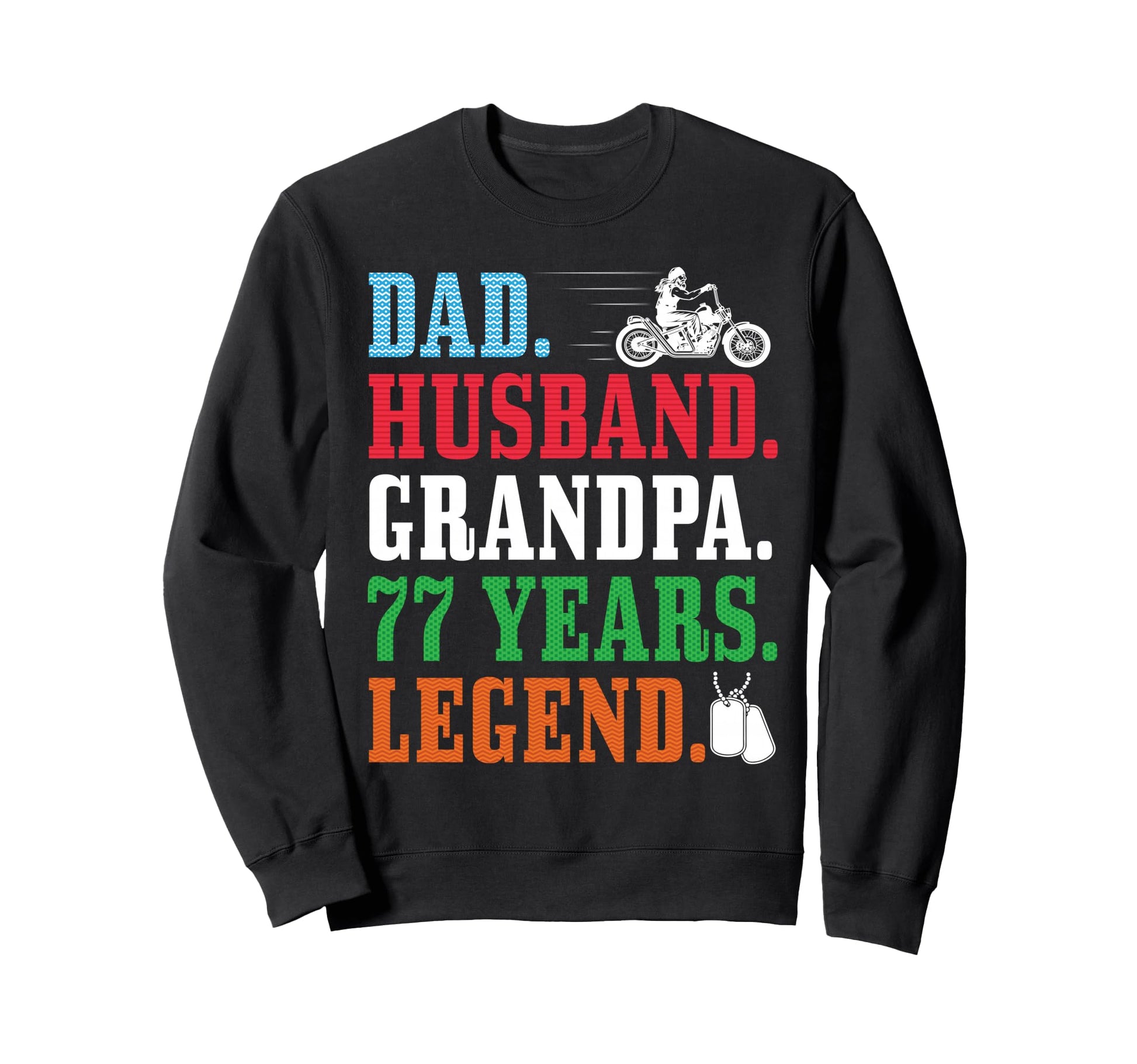 Dad Husband Grandpa 77Th Birthday Sweatshirt - Novelty Apparel Men Women - T-Shirt, Sweatshirt, Hoodie