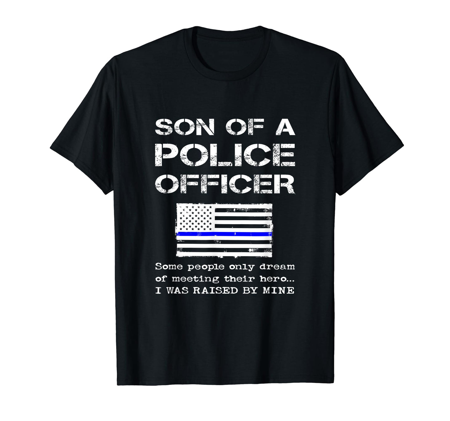 Proud Son Police Officer Policeman T-Shirt - Graphic Print Men Women - T-Shirt, Sweatshirt, Hoodie
