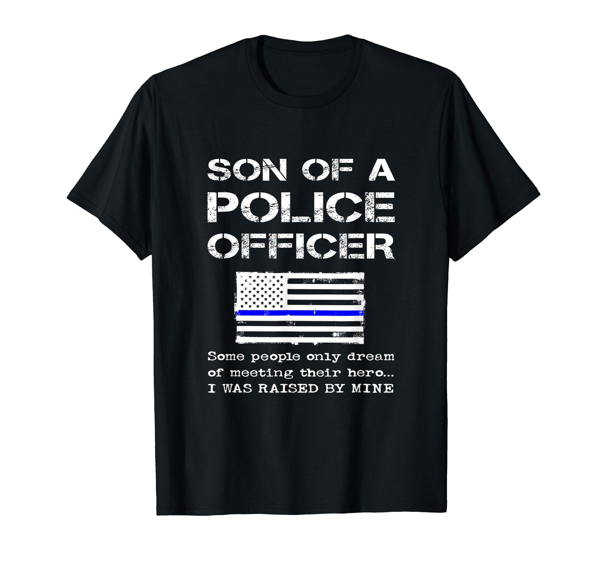 Proud Son Police Officer Policeman T-Shirt - Graphic Print Men Women - T-Shirt, Sweatshirt, Hoodie