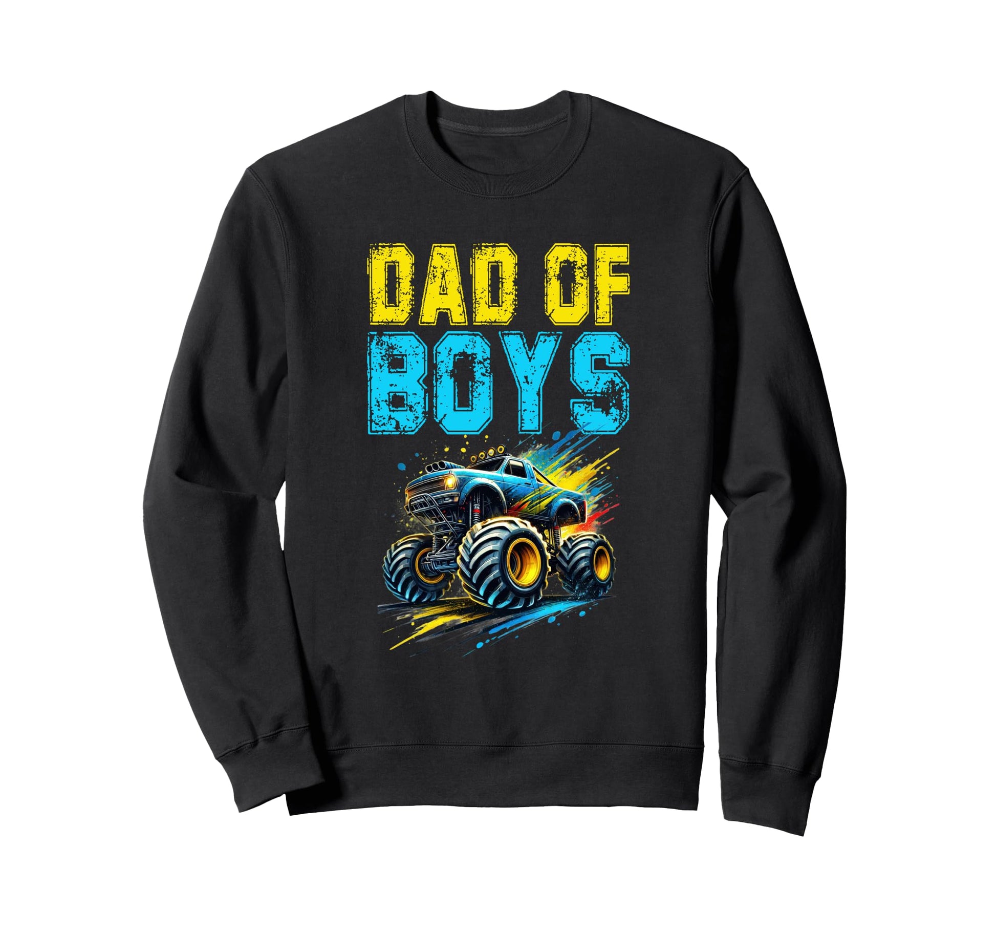 Monster Truck Dad Fathers Day Sweatshirt - Graphic Print Men Women - T-Shirt, Sweatshirt, Hoodie