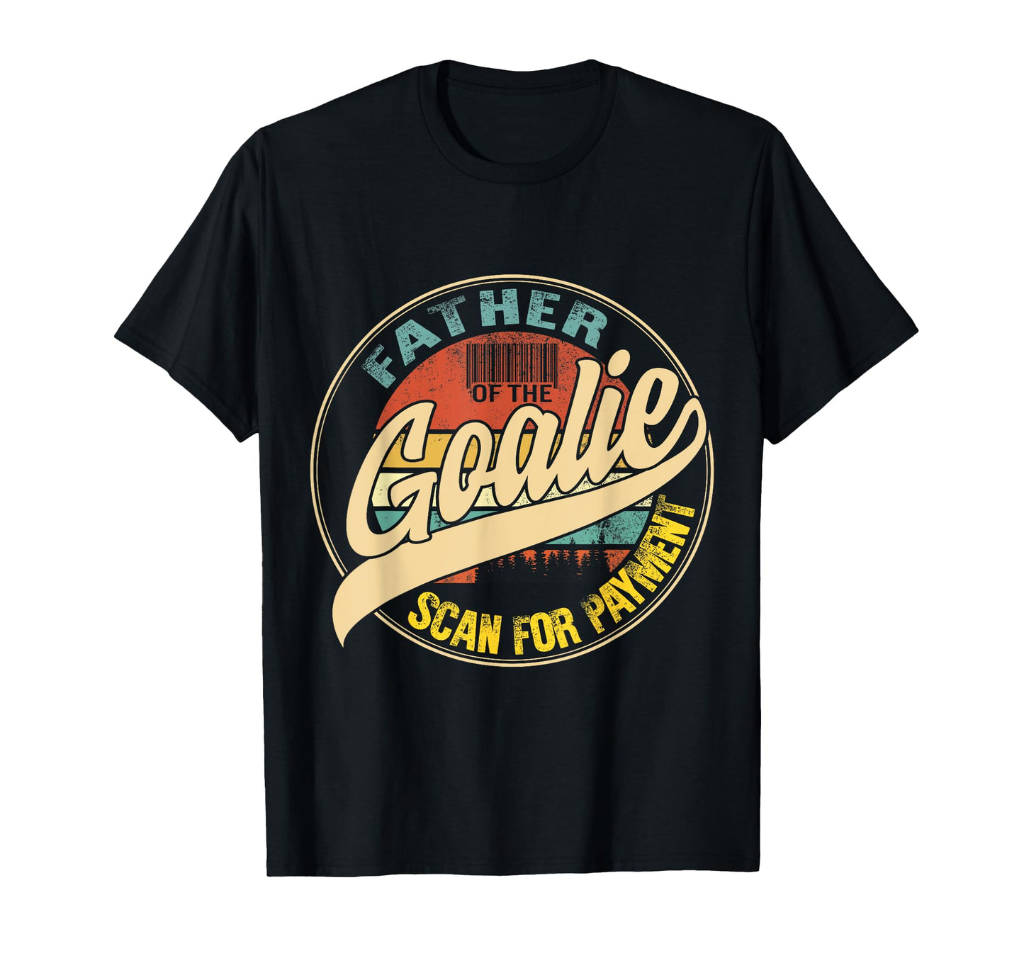 Hockey Dad Father Goalie Scan Payment T-Shirt - Trendy Graphic Unisex - T-Shirt, Sweatshirt, Hoodie
