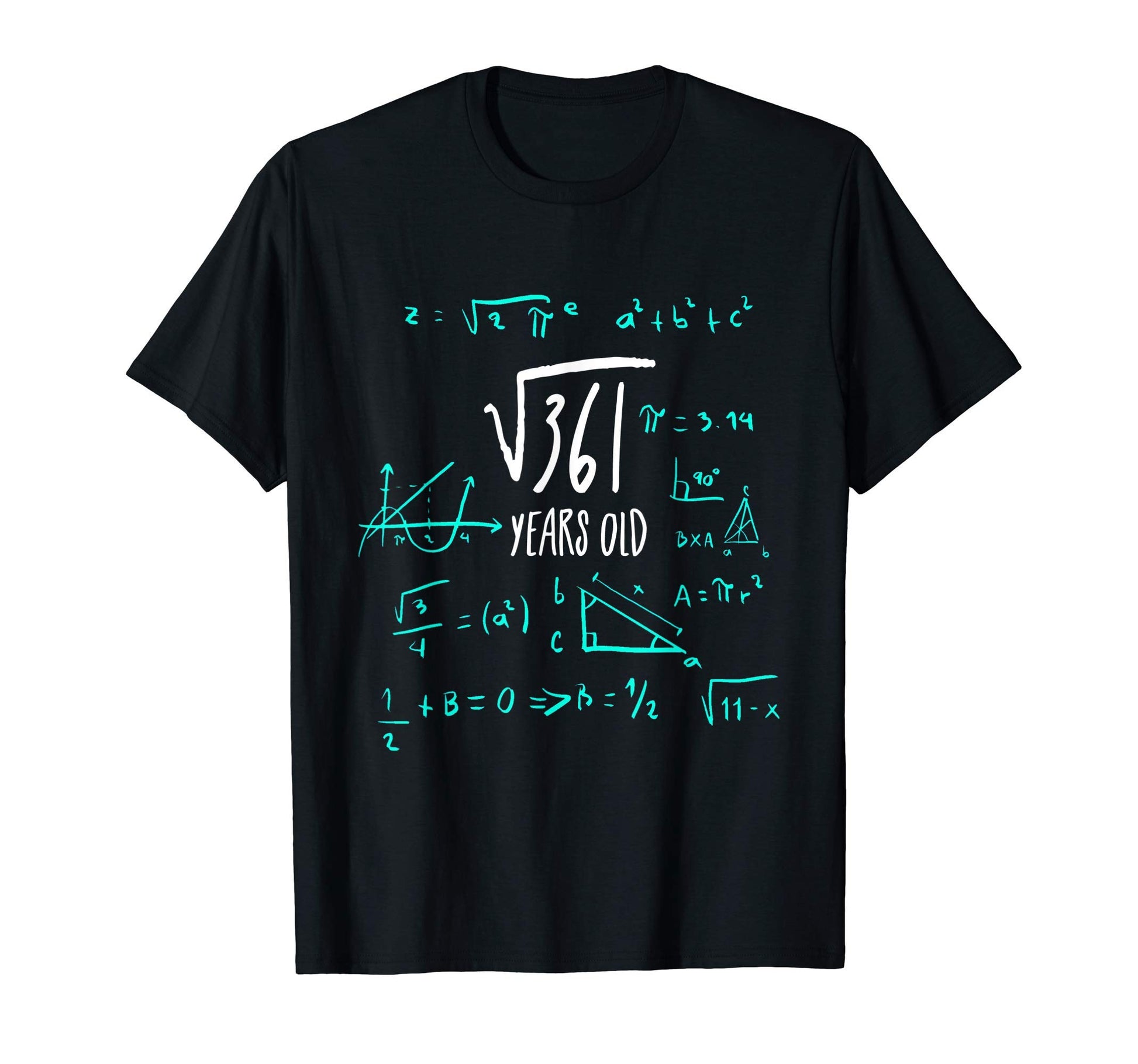 Square Root 361 19 Year Old Math Funny T-Shirt - Streetwear Style Men Women - T-Shirt, Sweatshirt, Hoodie