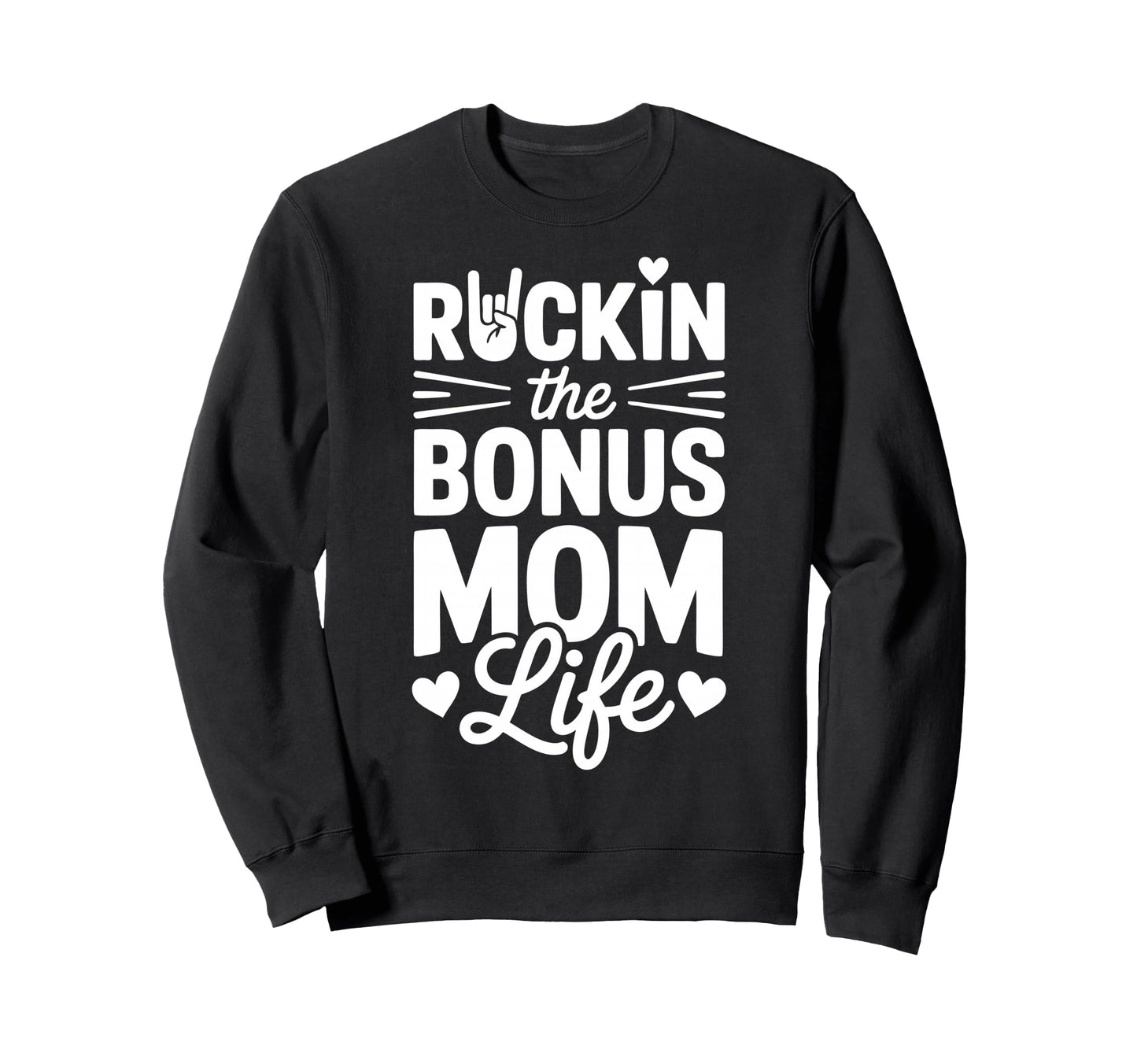 Funny Stepmom Bonus Mom Life Step Sweatshirt - Graphic Print Men Women - T-Shirt, Sweatshirt, Hoodie