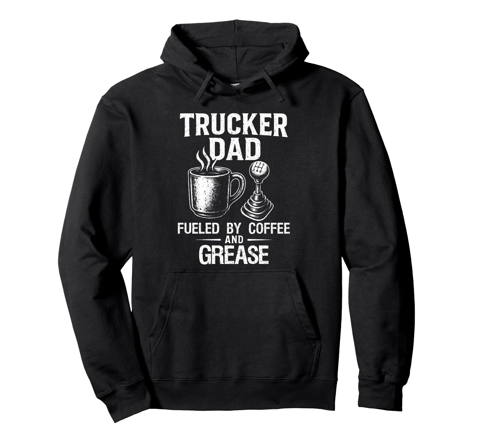 Trucker Dad Fueled Coffee And Grease Hoodie - Unique Graphic for Adults - T-Shirt, Sweatshirt, Hoodie