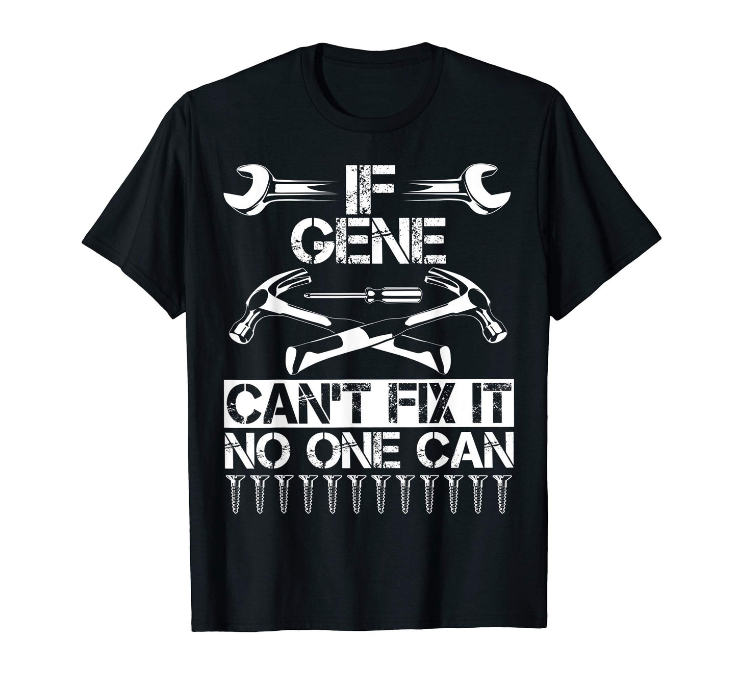 Gene Fix It Funny Birthday Personalized T-Shirt - Trendy Graphic Unisex - T-Shirt, Sweatshirt, Hoodie