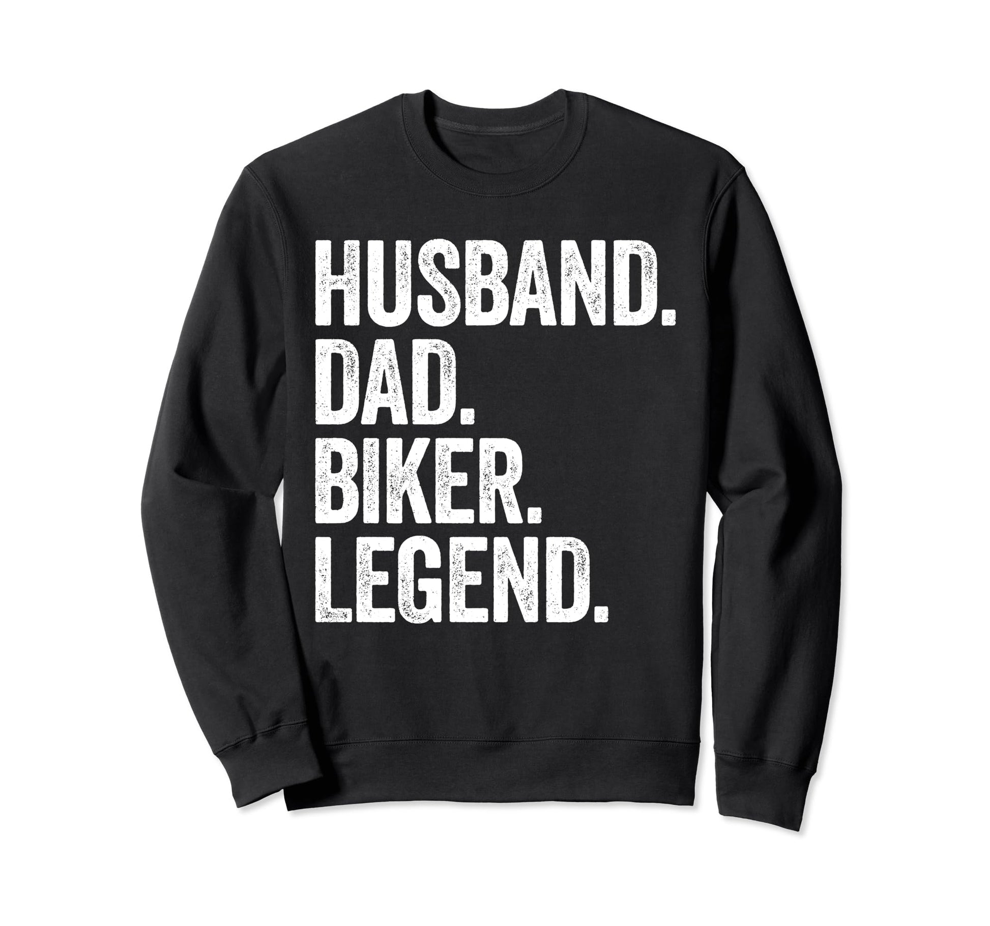 Husband Dad Biker Funny Sweatshirt - Casual Everyday Wear Unisex - T-Shirt, Sweatshirt, Hoodie
