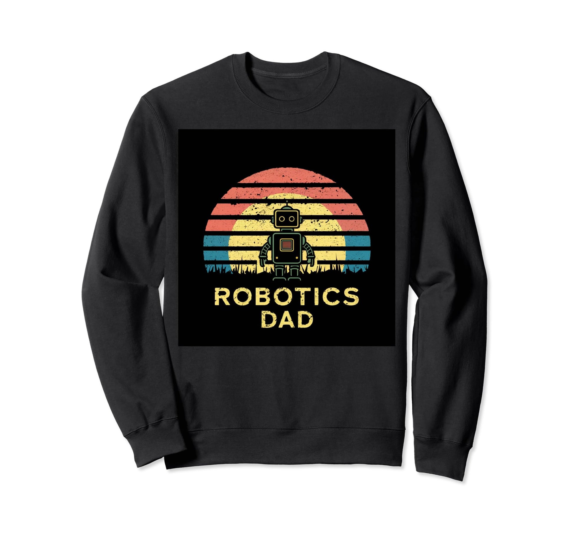 Robotics Dad Robot Rainbow Sunset Fun Sweatshirt - Aesthetic Graphic Unisex - T-Shirt, Sweatshirt, Hoodie