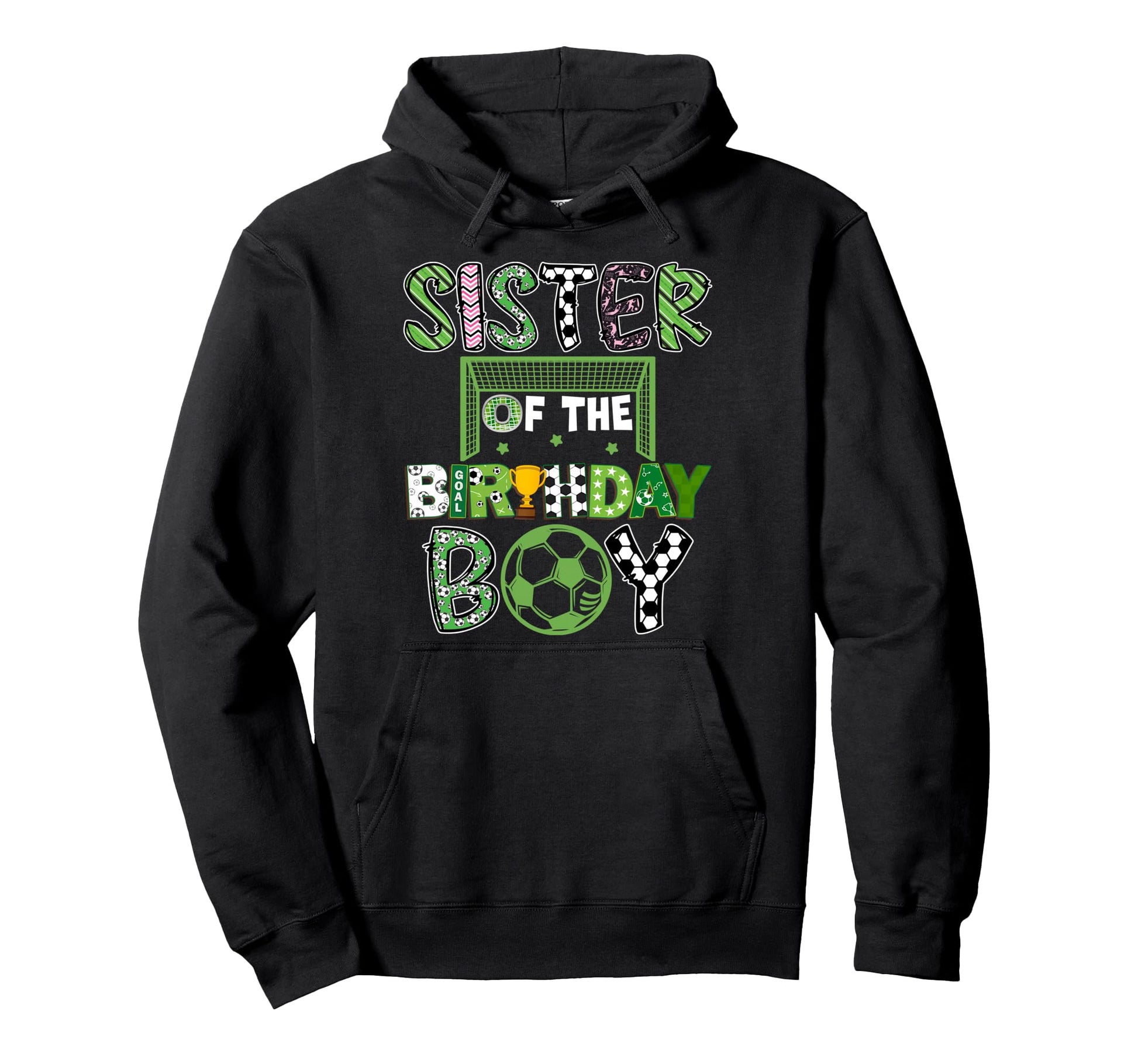 Sister Birthday Soccer Player Birthday Hoodie - Aesthetic Graphic Men Women - T-Shirt, Sweatshirt, Hoodie