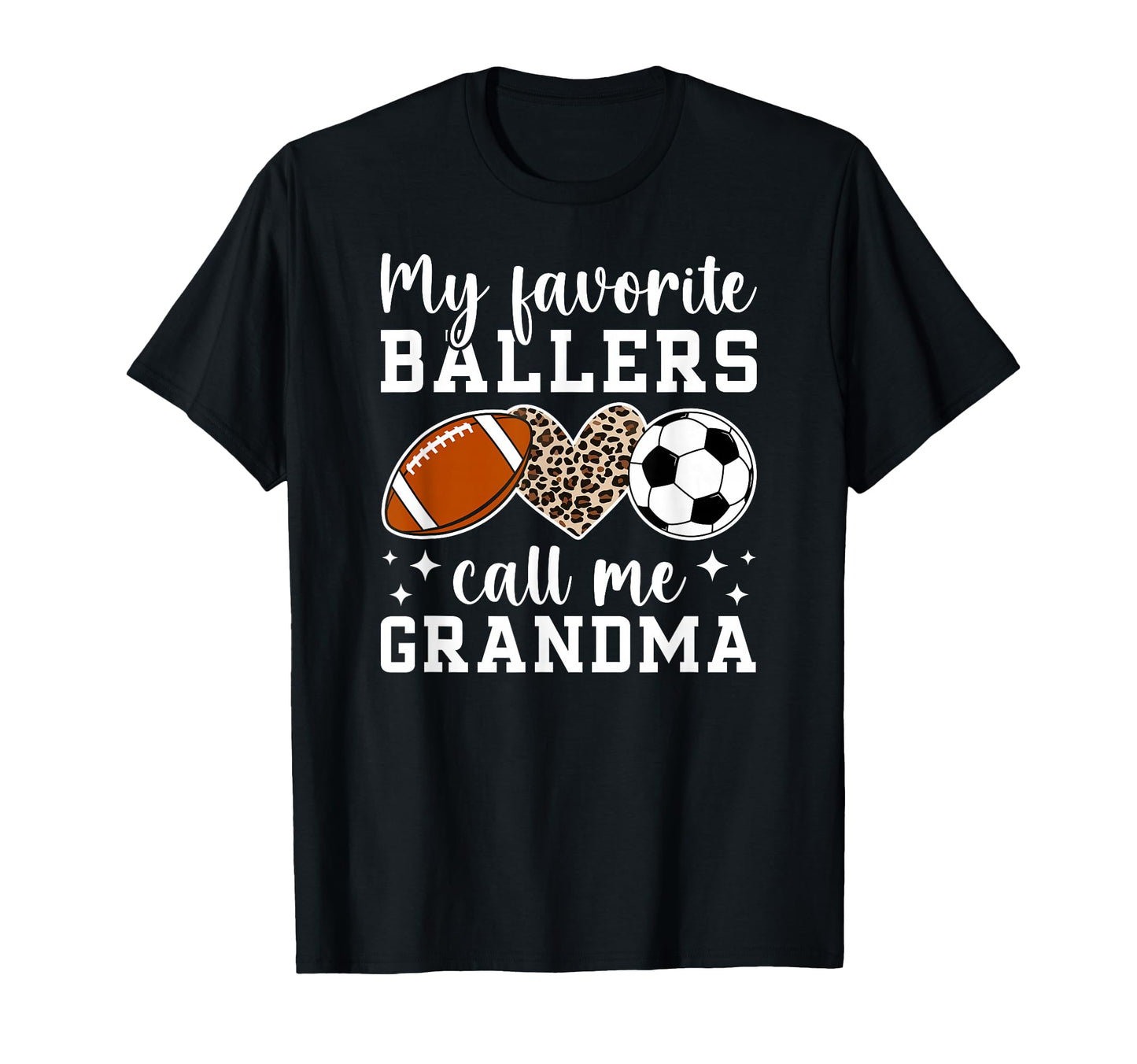 My Favorite Ballers Call Me Grandma T-Shirt - Novelty Apparel Unisex - T-Shirt, Sweatshirt, Hoodie