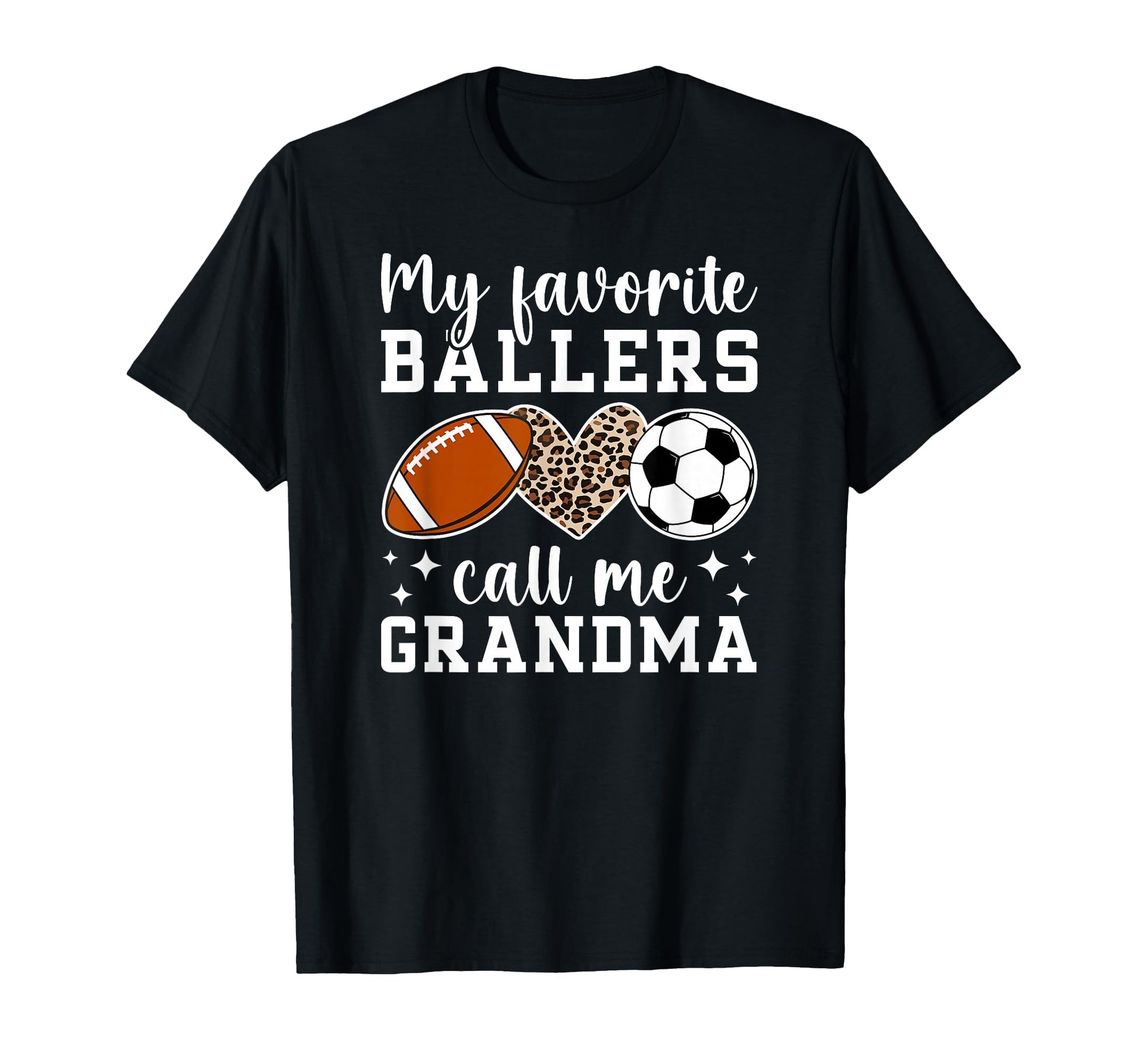 My Favorite Ballers Call Me Grandma T-Shirt - Novelty Apparel Unisex - T-Shirt, Sweatshirt, Hoodie