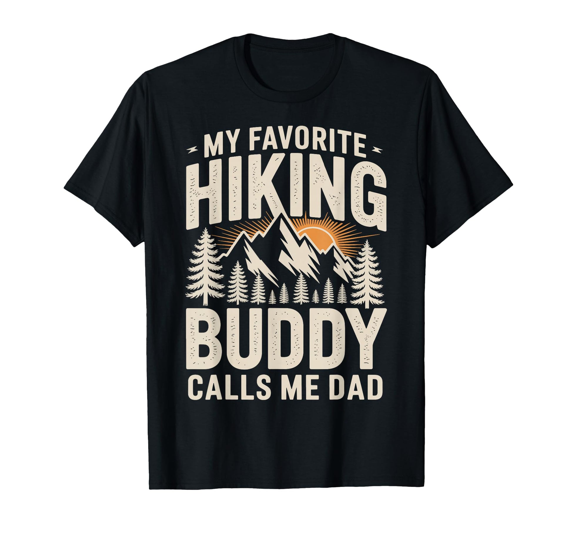 My Favorite Hiking Buddy Calls Me Dad T-Shirt - Minimalist Print for Adults - T-Shirt, Sweatshirt, Hoodie