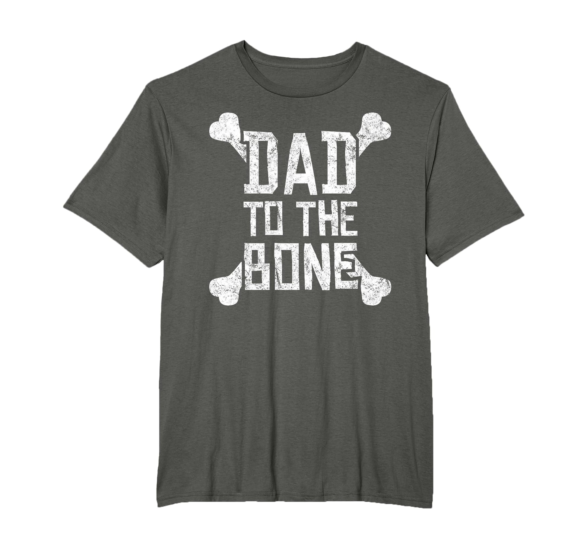 Dad To Bone Funny Gift Father T-Shirt - Fun Novelty Design Unisex - T-Shirt, Sweatshirt, Hoodie