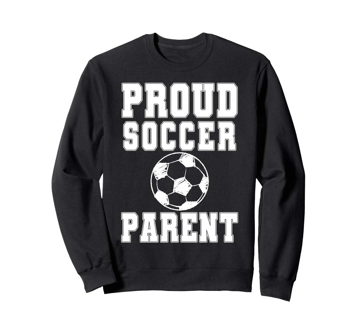 Proud Soccer Parent Game Day Sweatshirt - Streetwear Style for Adults - T-Shirt, Sweatshirt, Hoodie