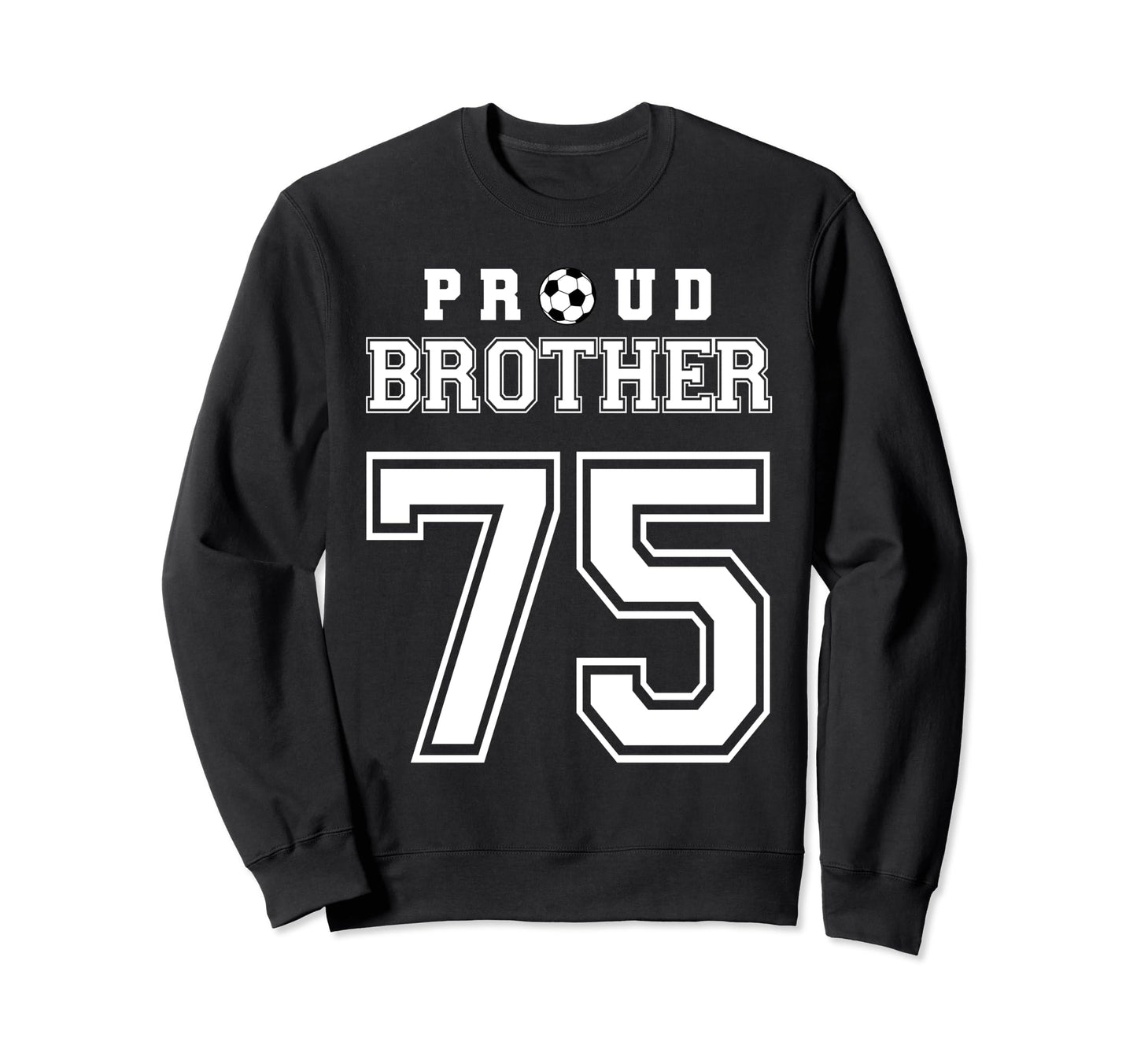 Number 75 Custom Proud Soccer Sweatshirt - Minimalist Print Men Women - T-Shirt, Sweatshirt, Hoodie