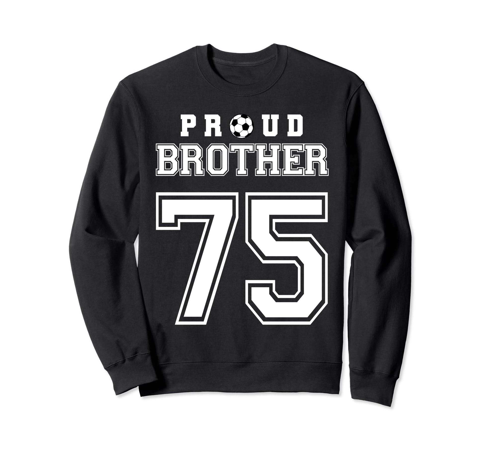 Number 75 Custom Proud Soccer Sweatshirt - Minimalist Print Men Women - T-Shirt, Sweatshirt, Hoodie