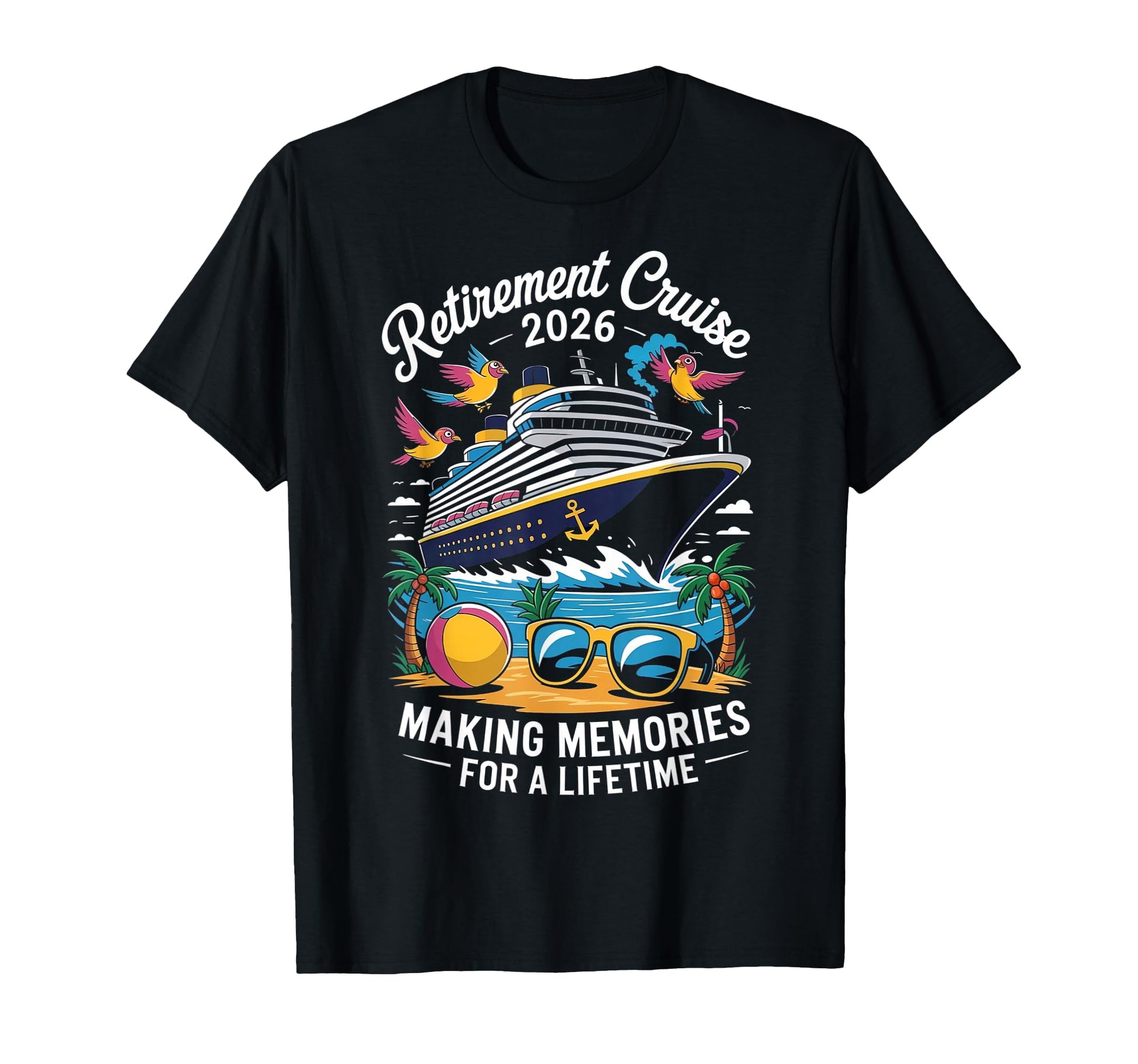 Retirement Cruise Trip 2026 Retired T-Shirt - Unique Graphic for Adults - T-Shirt, Sweatshirt, Hoodie