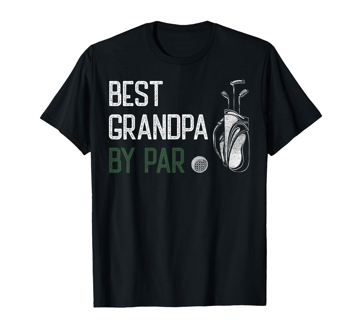 Best Grandpa Par Golfer Golf Player Dad T-Shirt - Trendy Graphic Men Women - T-Shirt, Sweatshirt, Hoodie