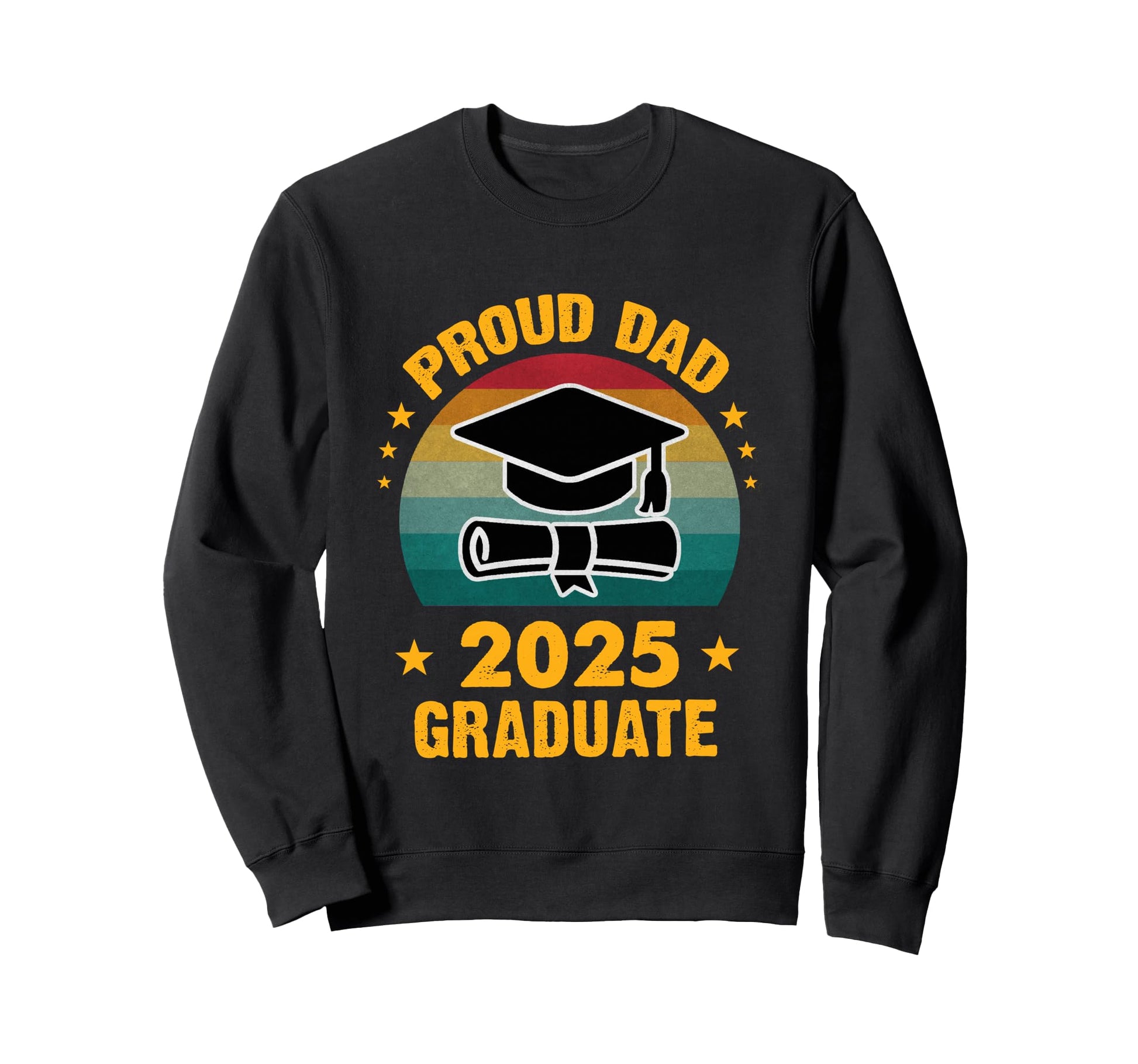 Proud Dad 2025 Graduate Graduation Cap Sweatshirt - Unique Graphic Unisex - T-Shirt, Sweatshirt, Hoodie