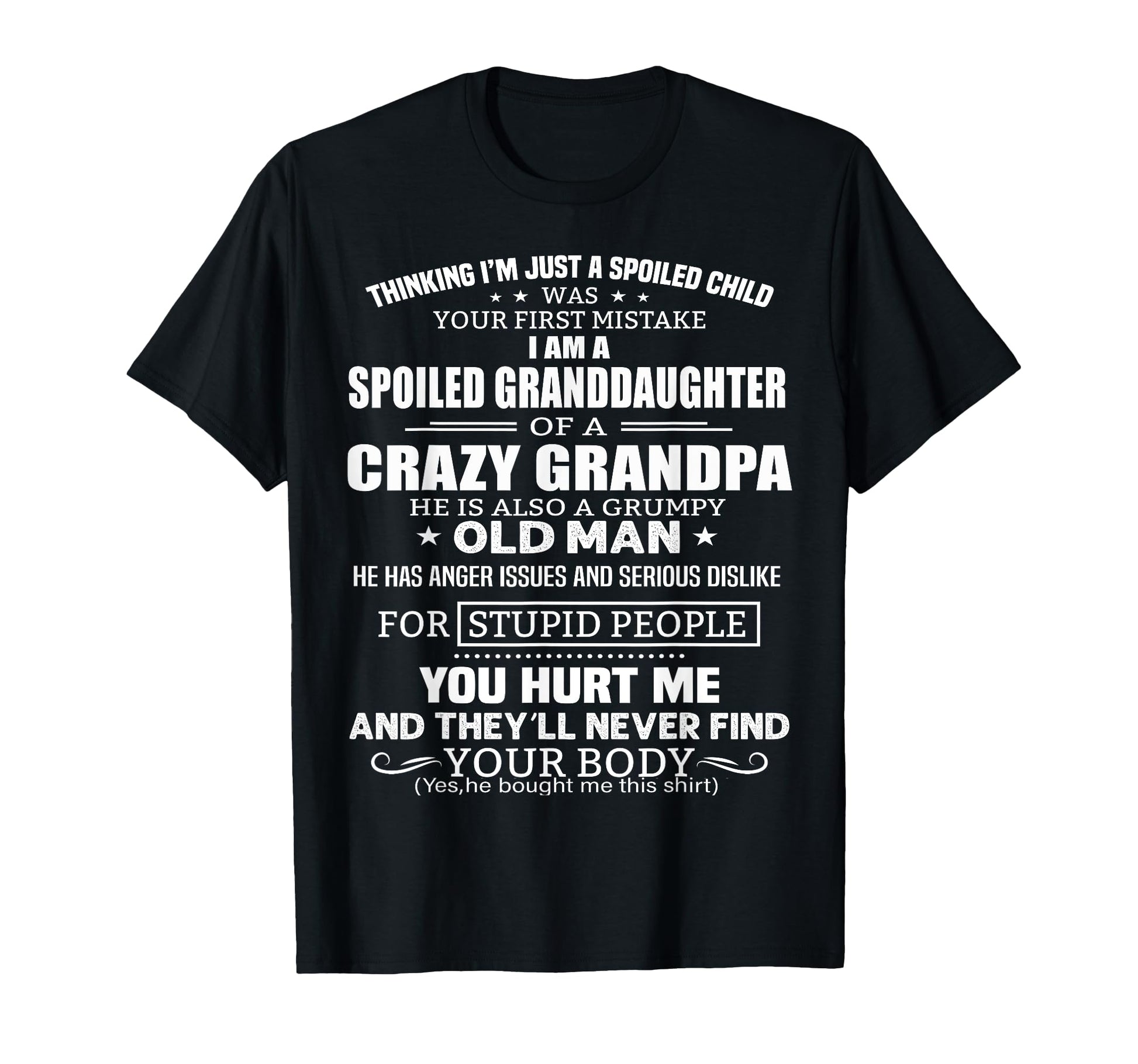 Im Spoiled Granddaughter Crazy T-Shirt - Casual Everyday Wear for Adults - T-Shirt, Sweatshirt, Hoodie