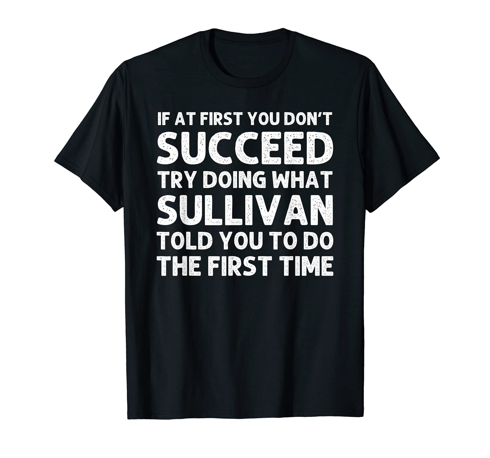 Sullivan Name Personalized Birthday T-Shirt - Graphic Print for Adults - T-Shirt, Sweatshirt, Hoodie