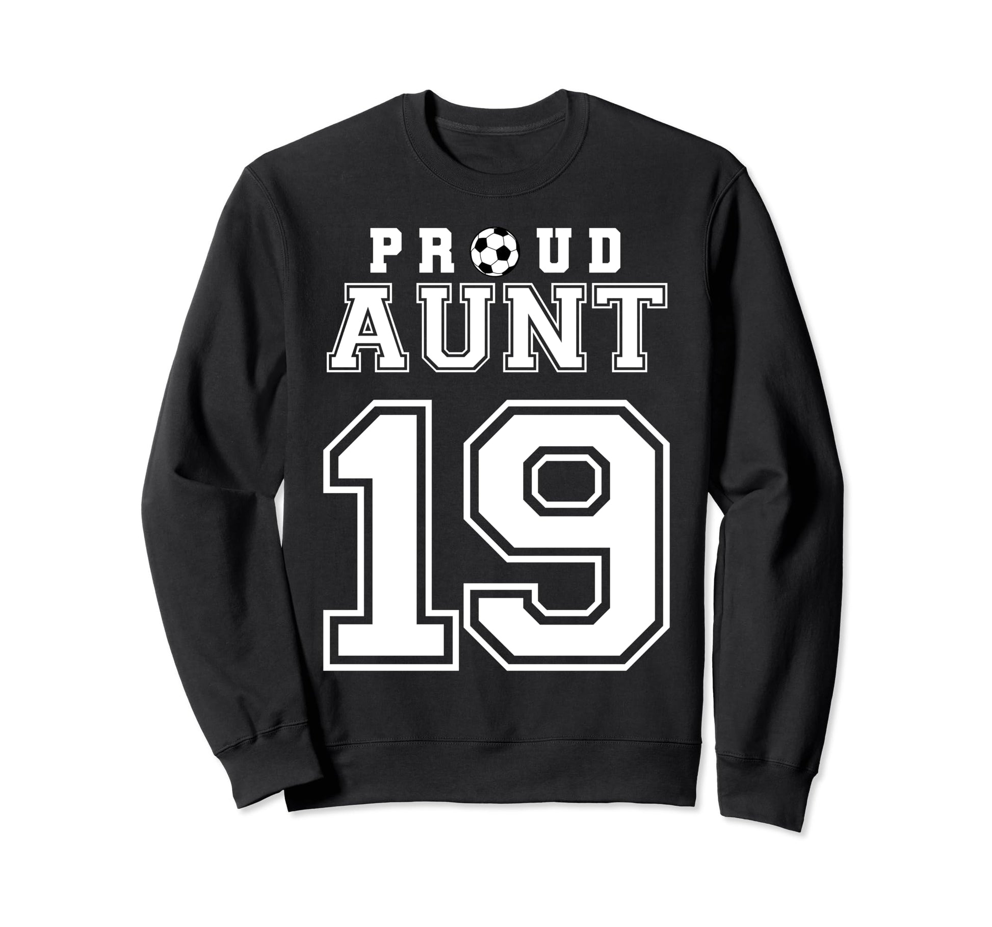 Number 19 Custom Proud Soccer Sweatshirt - Streetwear Style Men Women - T-Shirt, Sweatshirt, Hoodie