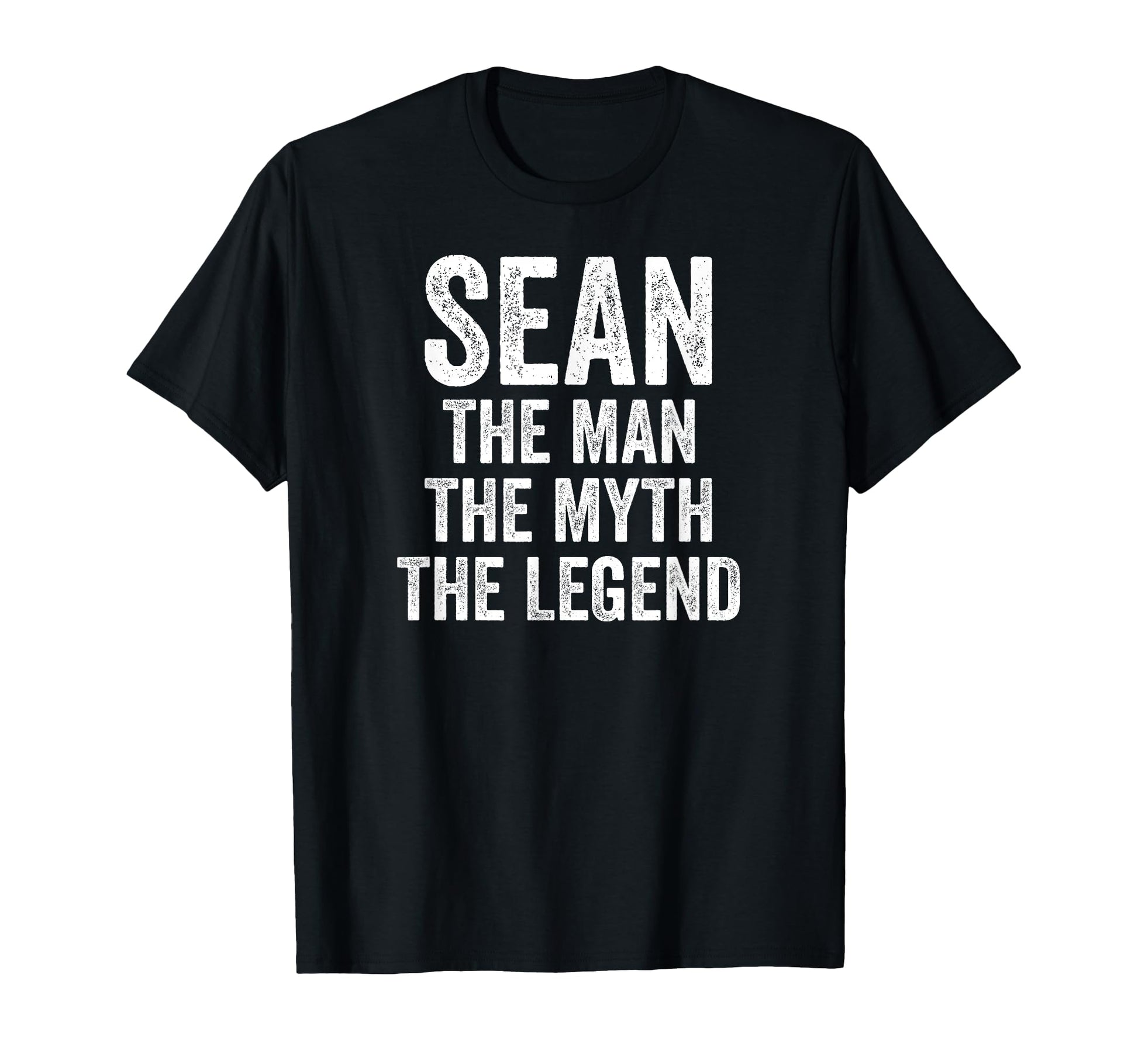 Sean Myth Legend First Name Sean T-Shirt - Unique Graphic Unisex - T-Shirt, Sweatshirt, Hoodie