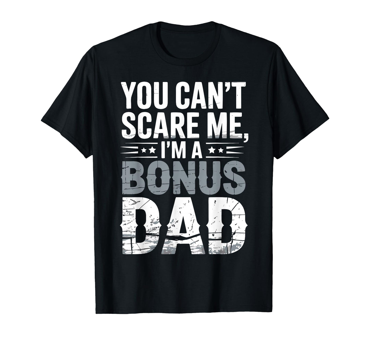 Funny Bonus Dad Step Parent Stepdad T-Shirt - Fun Novelty Design for Adults - T-Shirt, Sweatshirt, Hoodie