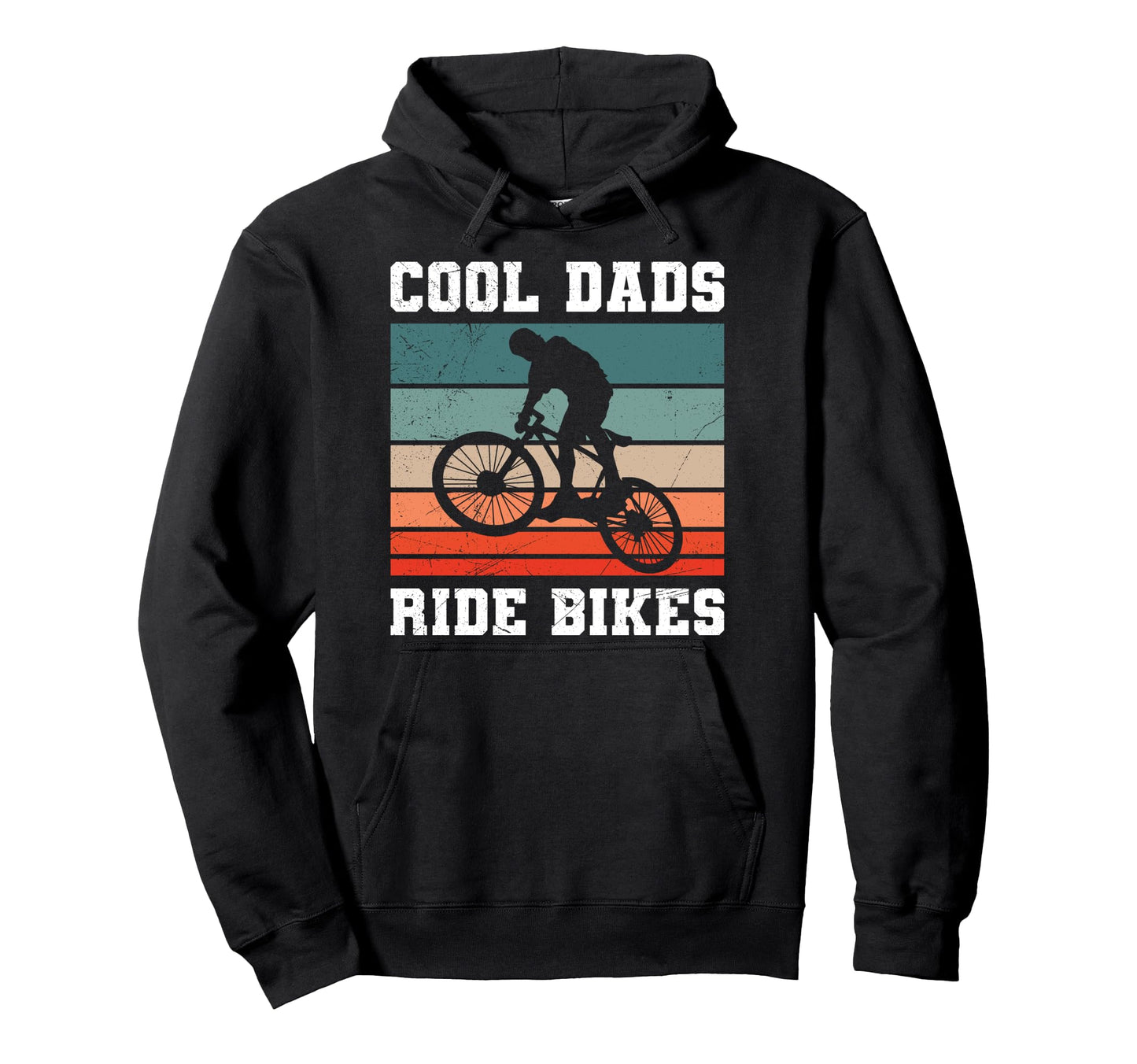 Father Dads Ride Bikes Biking Funny Hoodie - Streetwear Style Unisex - T-Shirt, Sweatshirt, Hoodie