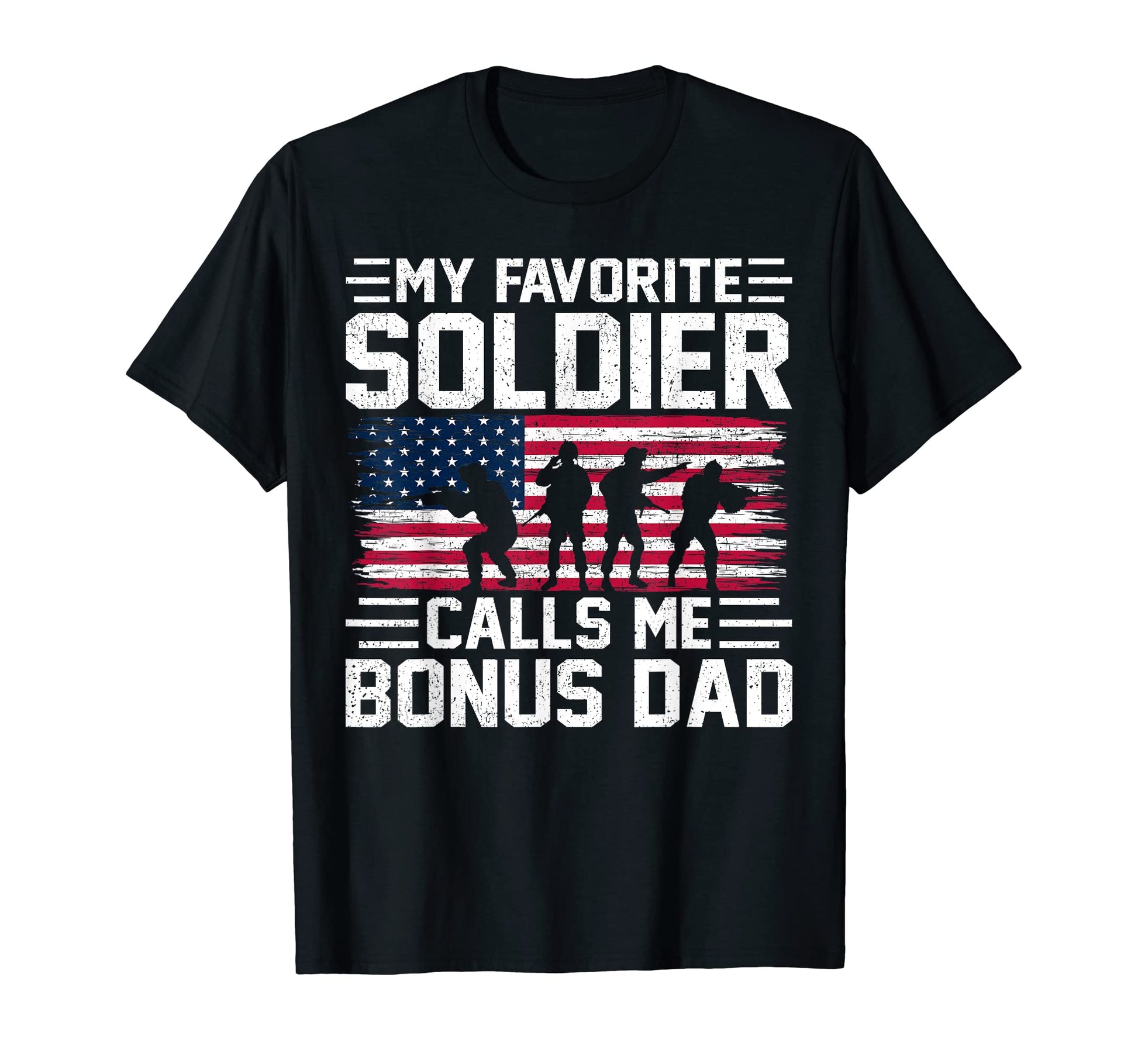 Usa Flag My Soldier Calls Me Bonus Dad T-Shirt - Unique Graphic Men Women - T-Shirt, Sweatshirt, Hoodie