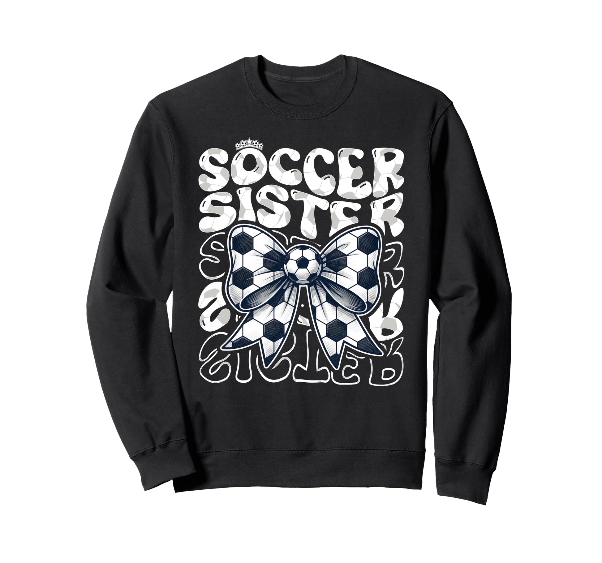 Soccer Sister Fan Coquette Bow Sweatshirt - Custom Art Print Men Women - T-Shirt, Sweatshirt, Hoodie