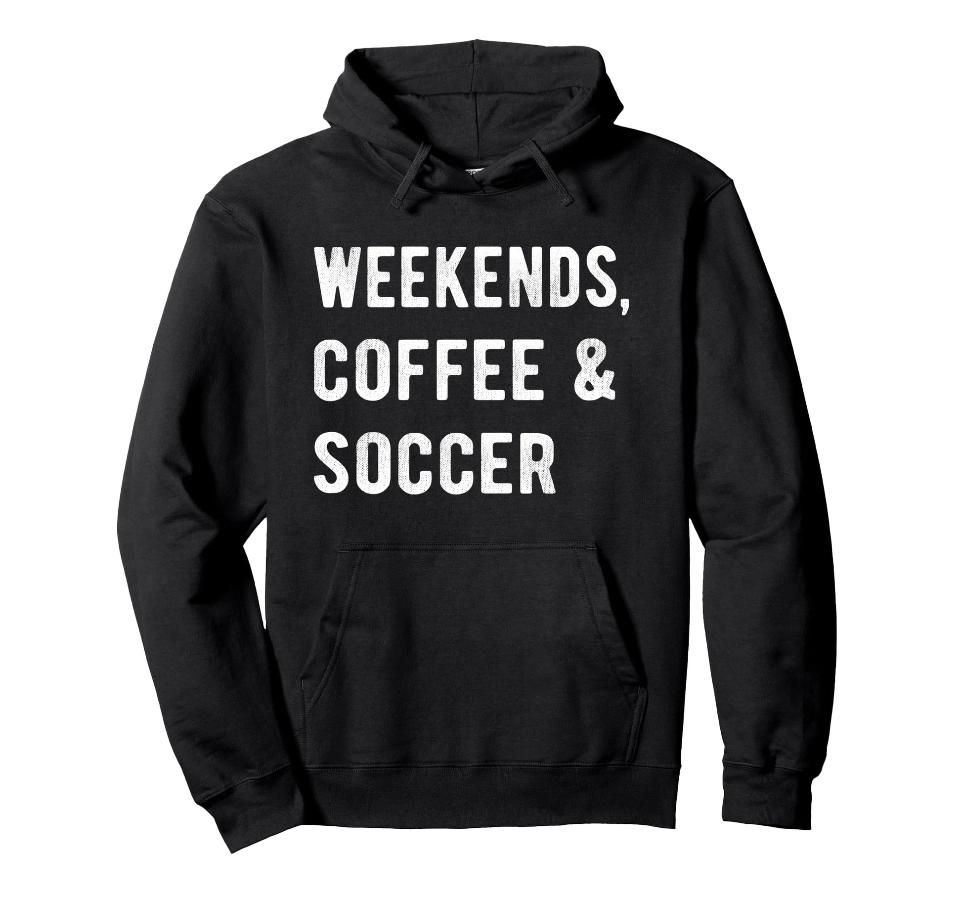 Weekends Coffee And Soccer Players Hoodie - Aesthetic Graphic for Adults - T-Shirt, Sweatshirt, Hoodie