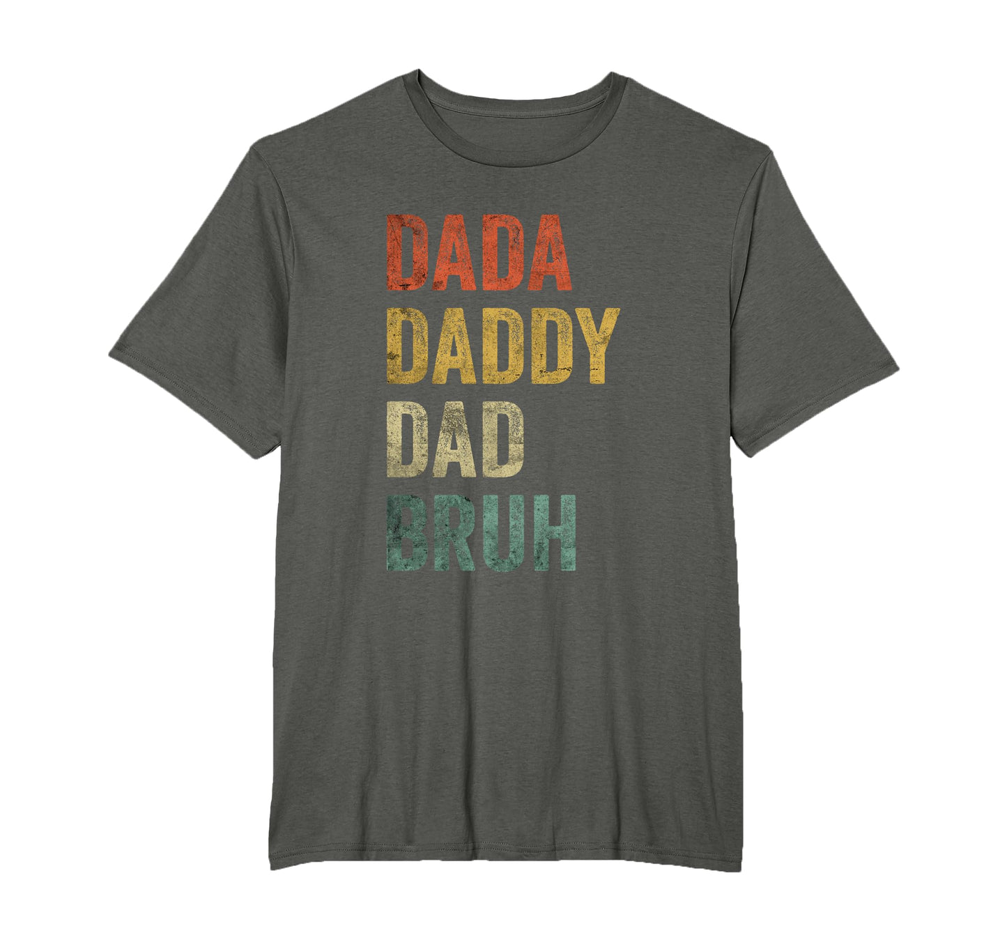 Dada Daddy Dad Bruh Fathers Day Funny T-Shirt - Novelty Apparel for Adults - T-Shirt, Sweatshirt, Hoodie