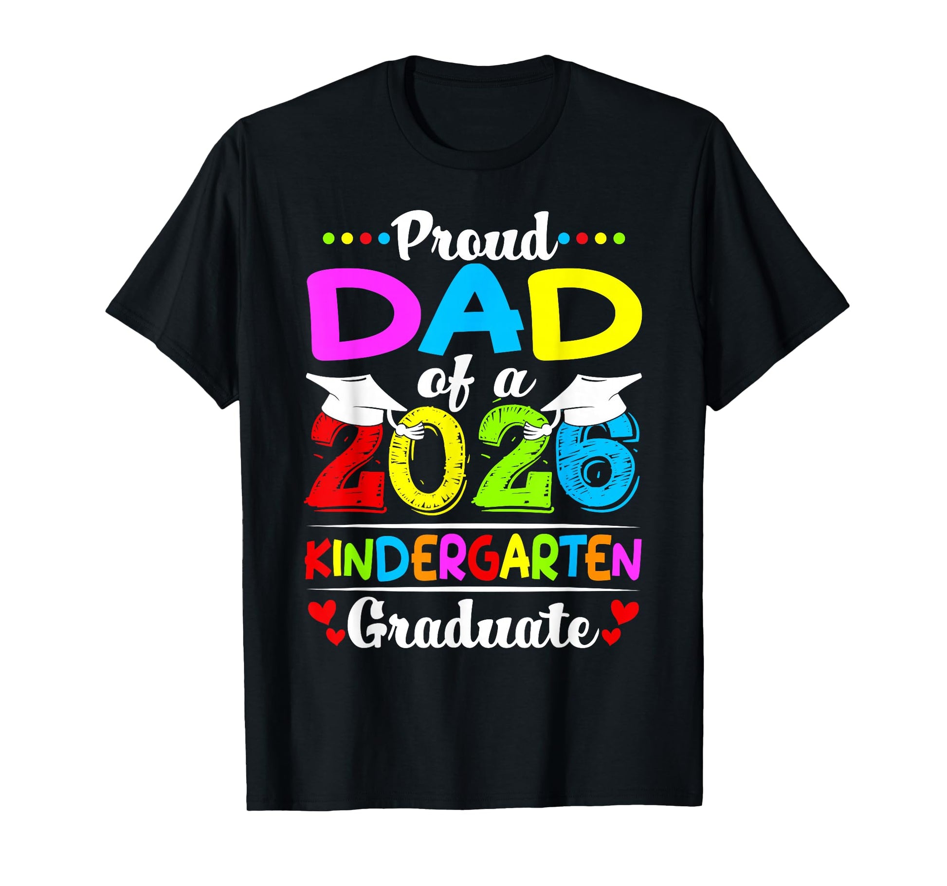Senior 2026 Proud Dad Class 2026 T-Shirt - Fun Novelty Design Unisex - T-Shirt, Sweatshirt, Hoodie