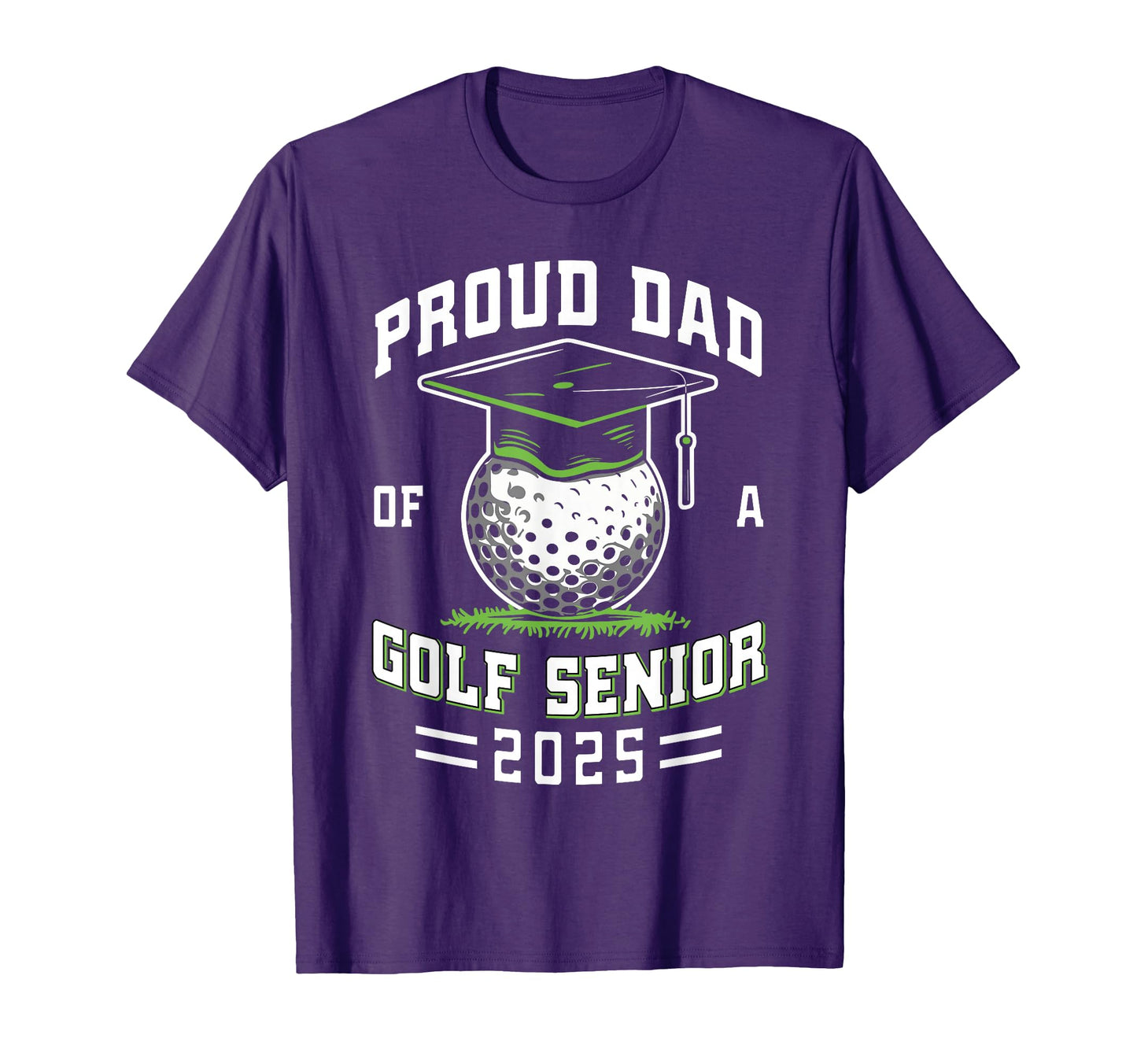 Proud Dad Golf Senior Class 2025 T-Shirt - Unique Graphic Men Women - T-Shirt, Sweatshirt, Hoodie