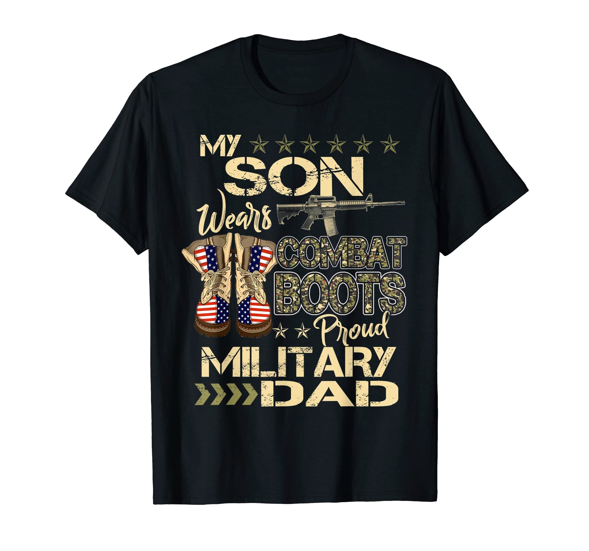 My Son Wears Combat Boots Proud T-Shirt - Casual Everyday Wear Men Women - T-Shirt, Sweatshirt, Hoodie