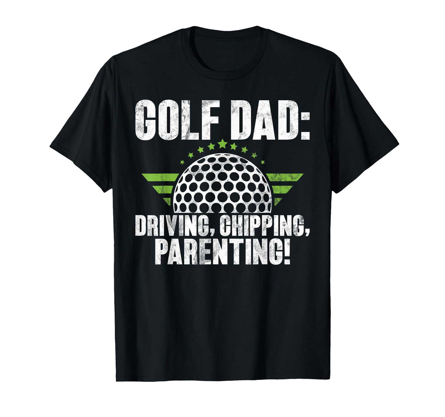Golf Dad Driving Chipping Parenting Golf T-Shirt - Novelty Apparel Unisex - T-Shirt, Sweatshirt, Hoodie