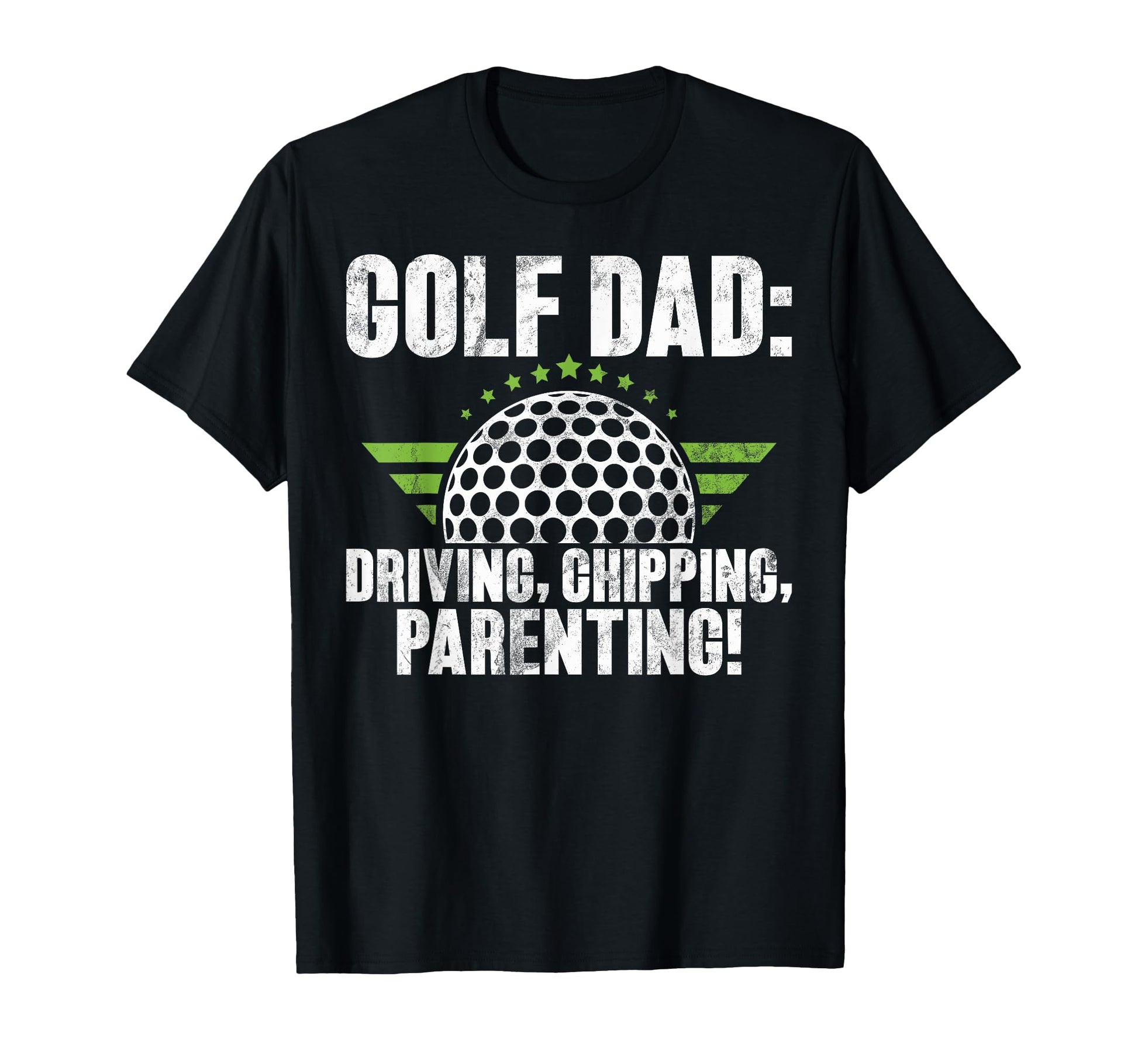 Golf Dad Driving Chipping Parenting Golf T-Shirt - Novelty Apparel Unisex - T-Shirt, Sweatshirt, Hoodie